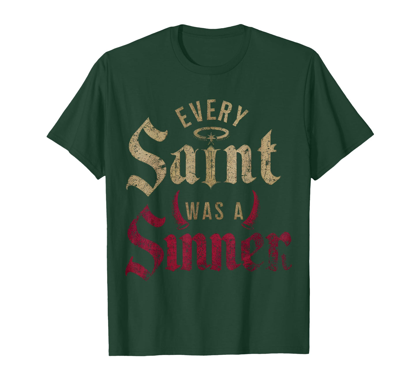 Every Saint Was A Sinner T-Shirt