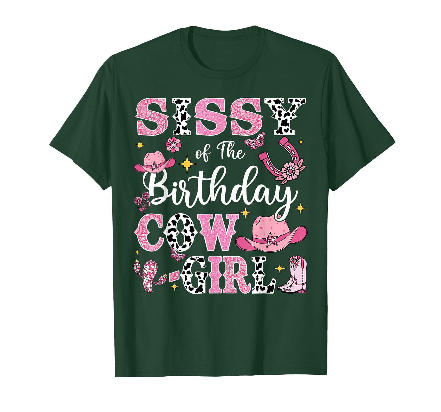 Sissy Of The Birthday Cow-Girl Rodeo Cow Girl Birthday T-Shirt