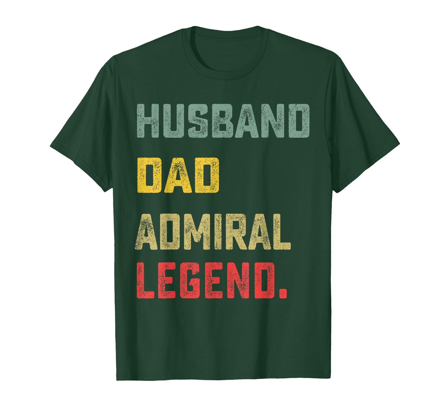 Husband, Dad, Admiral, Legend Father's Day Funny T-Shirt