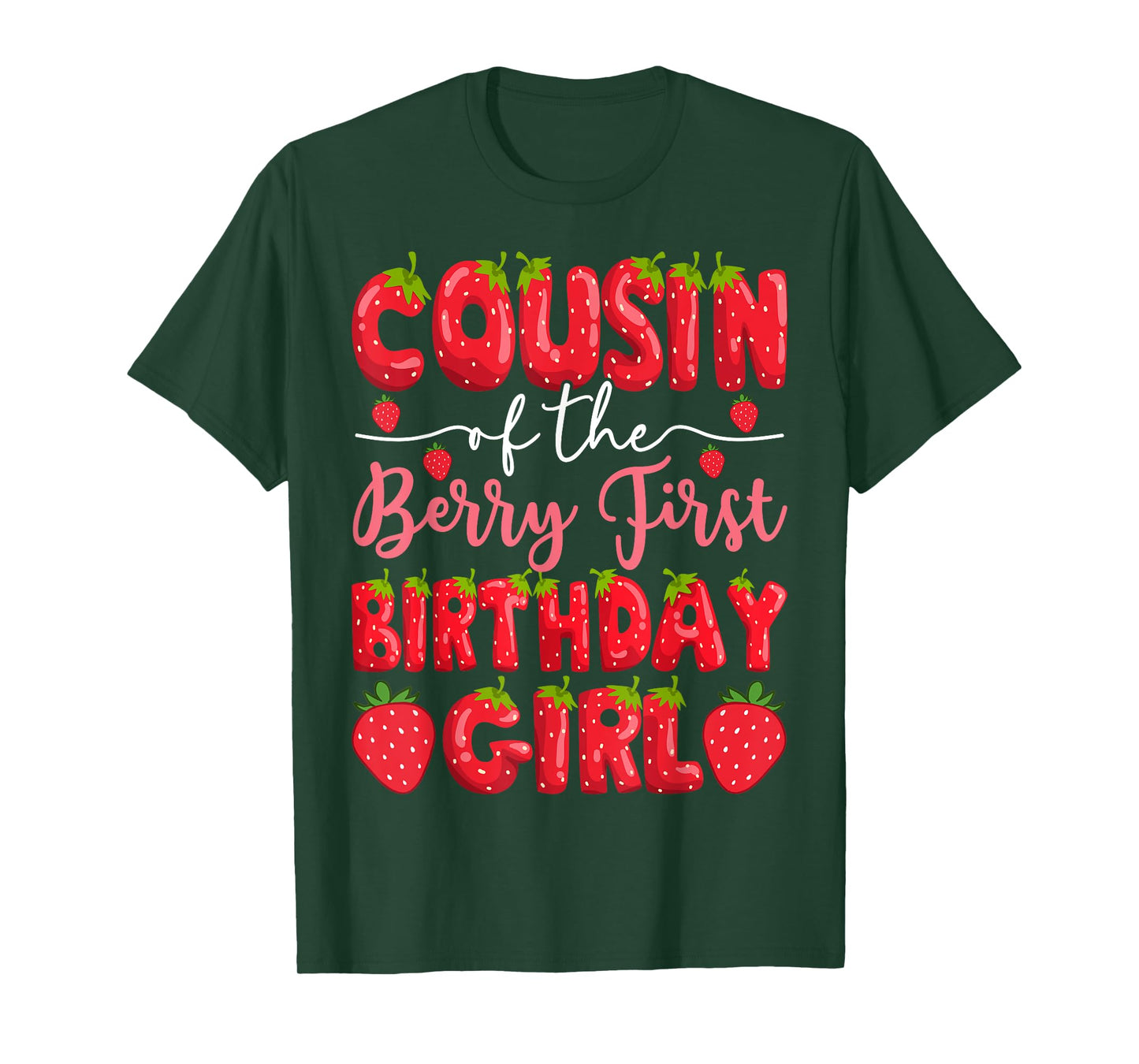 Cousin Of The Berry First Birthday Girl Strawberry Party T-Shirt