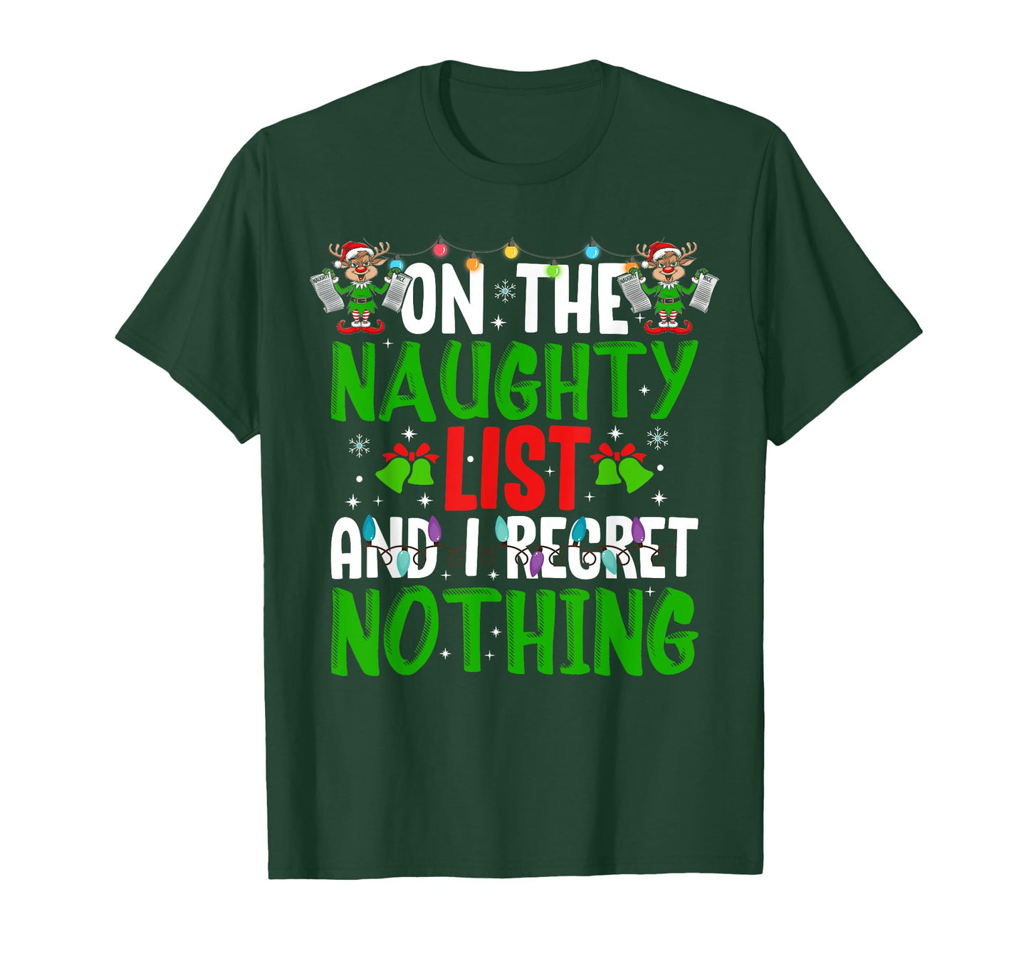 On The Naughty List And I Regret Nothing T-Shirt