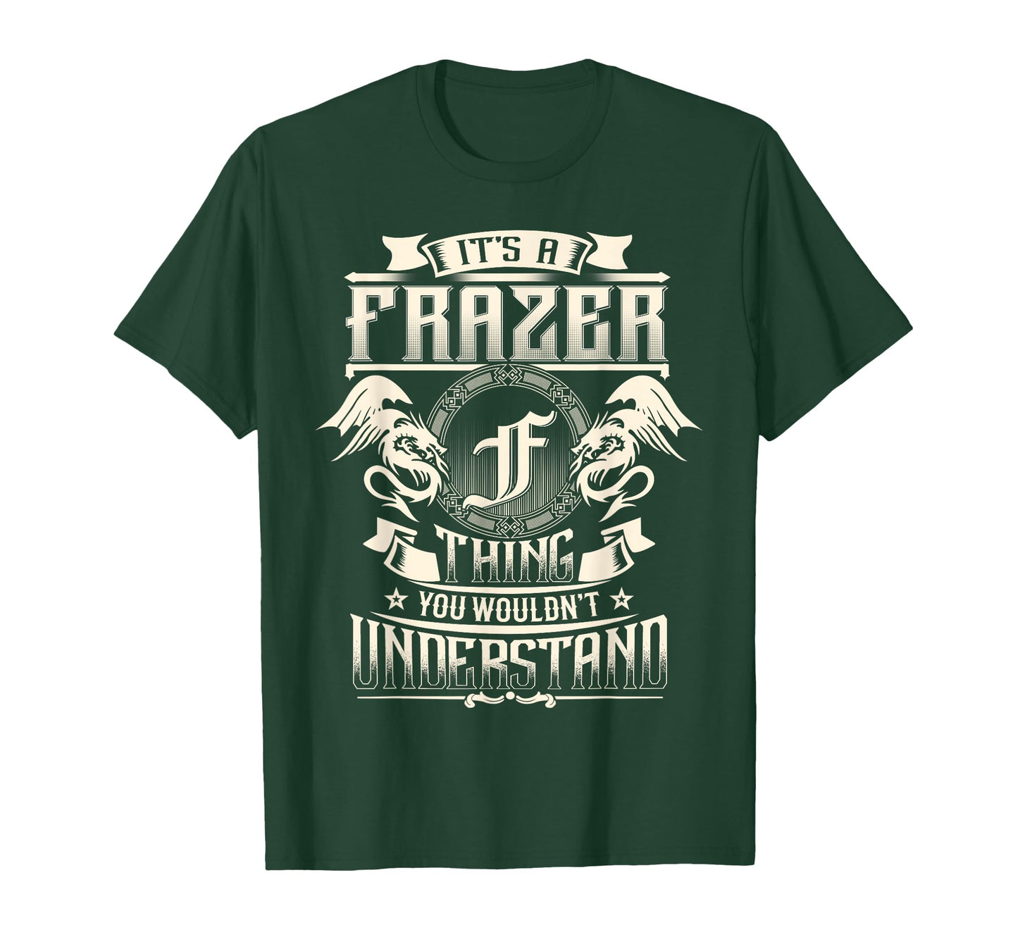 It's A FRASIER Thing You Wouldn't Understand Family Name T-Shirt