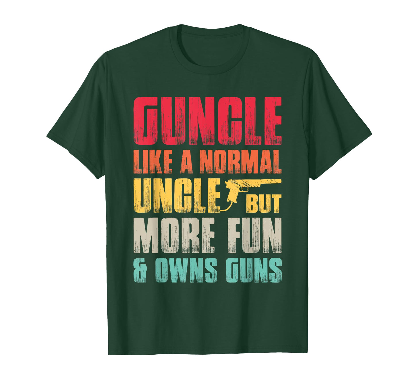 Funny Guncle Like A Normal Uncle But More Fun And Owns Guns T-Shirt