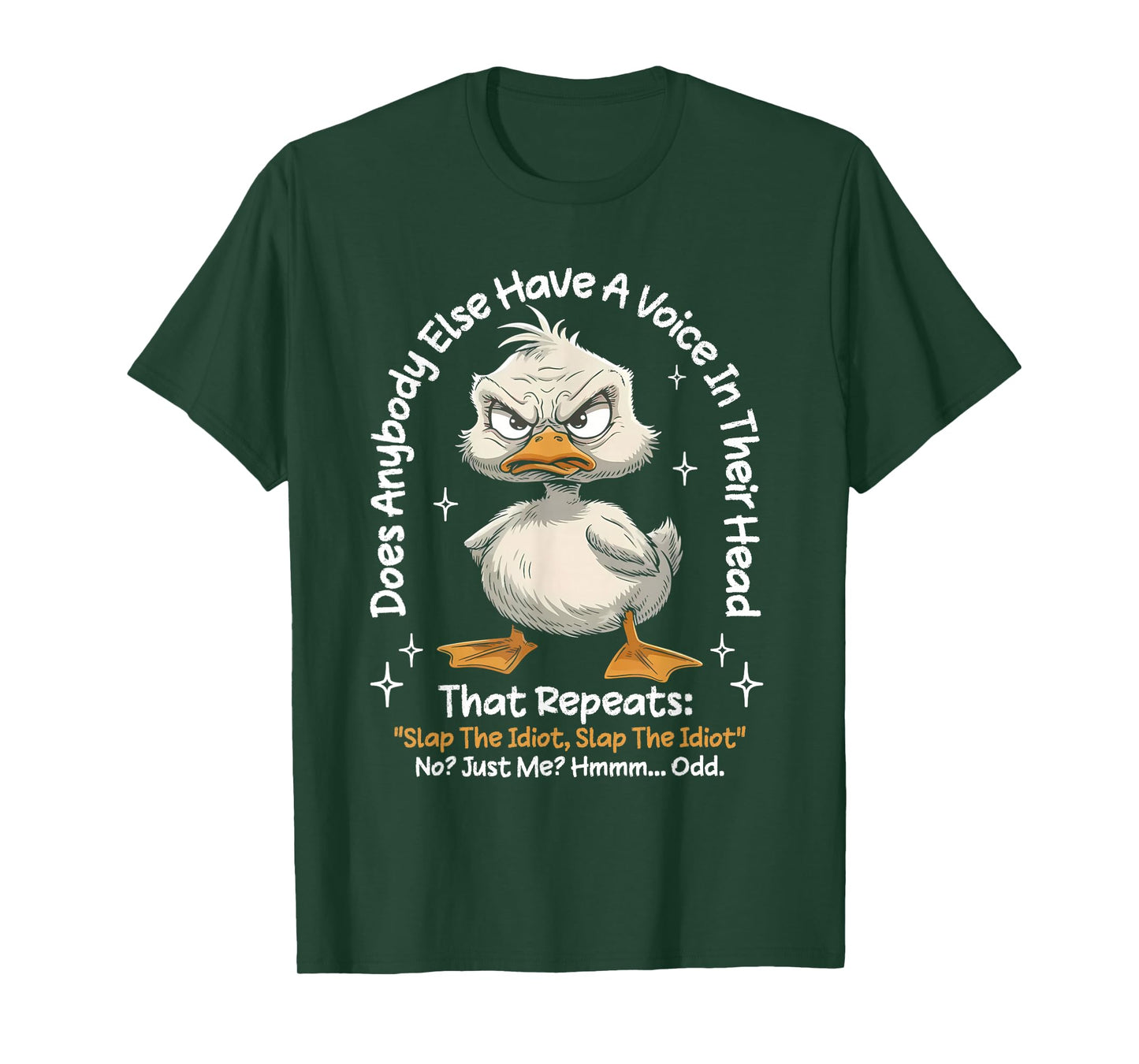 Does Anybody Else Have A Voice in Their Head That Repeats T-Shirt