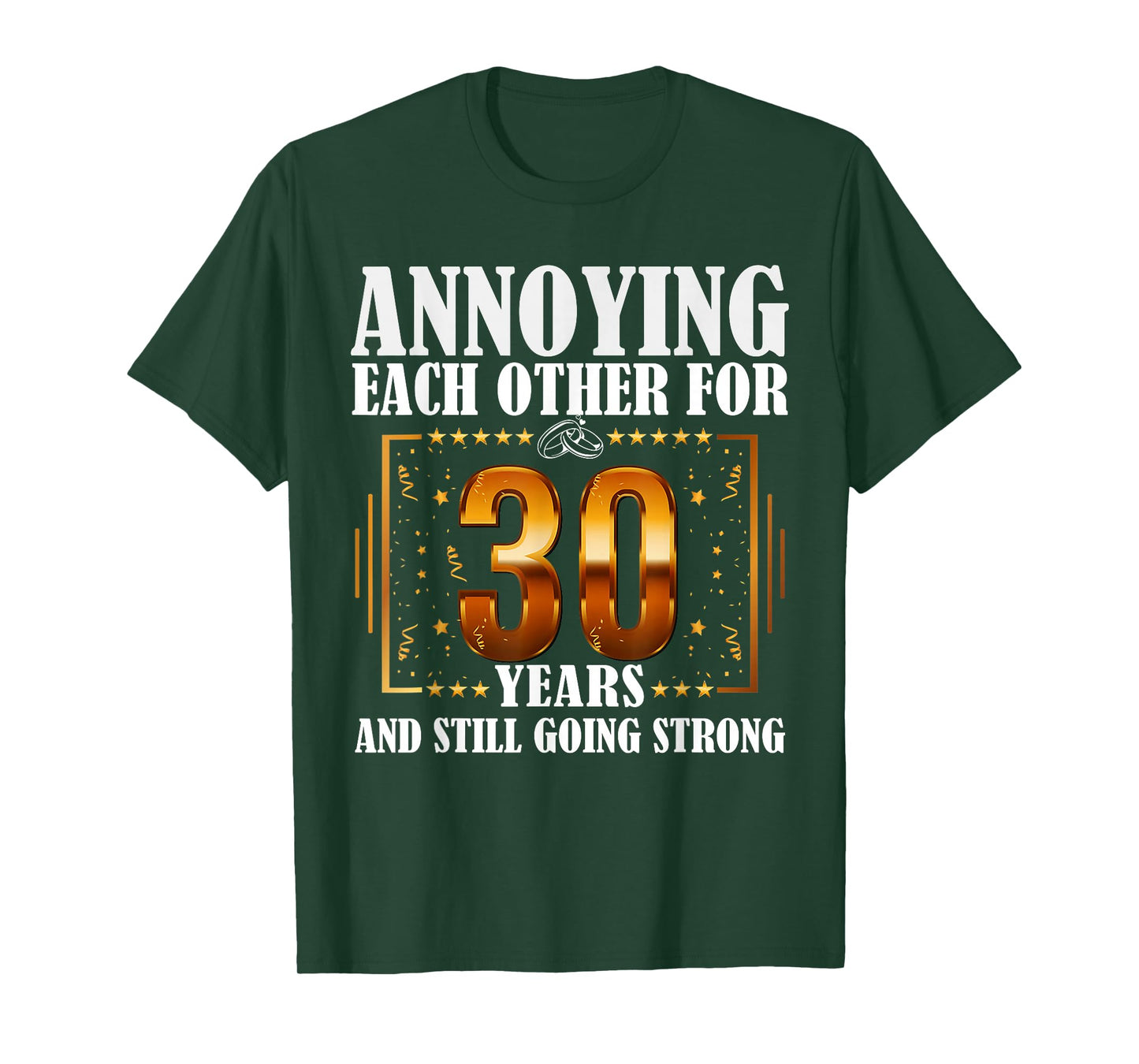 Annoying Each Other For 30 Year And Still Going Strong T-Shirt