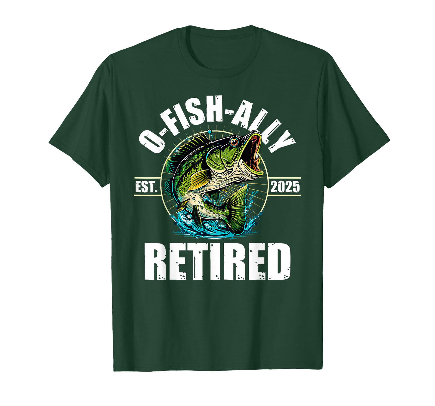 Fisherman Fishing Retirement Gift O-Fish-Ally Retired 2025 T-Shirt