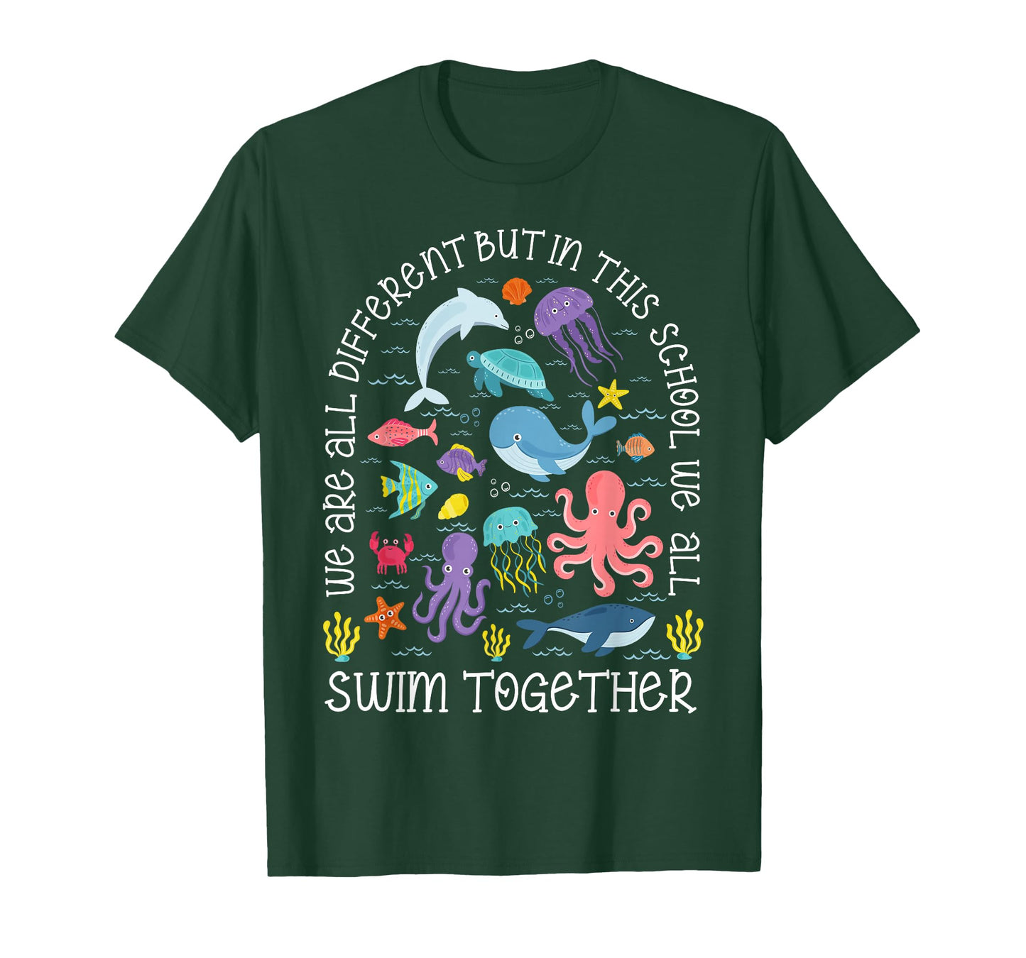 We Are Different But In This School We Swim Together Ocean T-Shirt