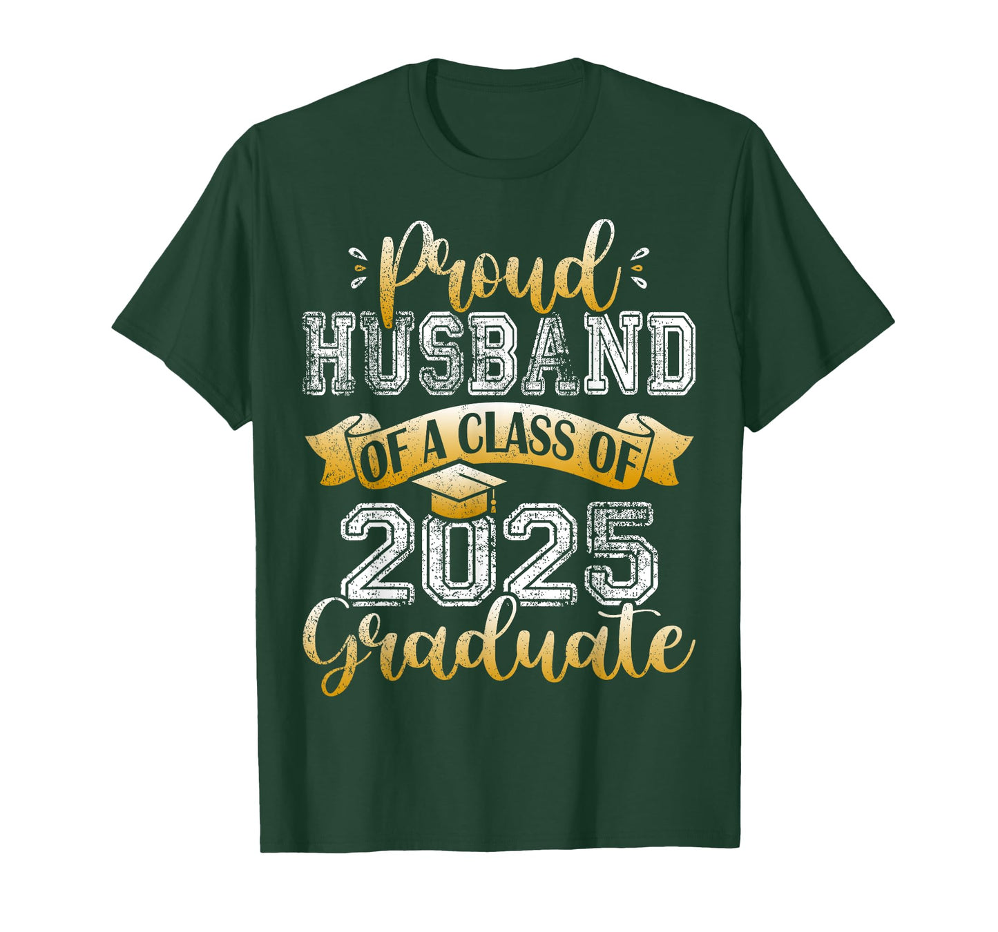 Proud Husband of a Class of 2025 Graduate Senior 25 T-Shirt
