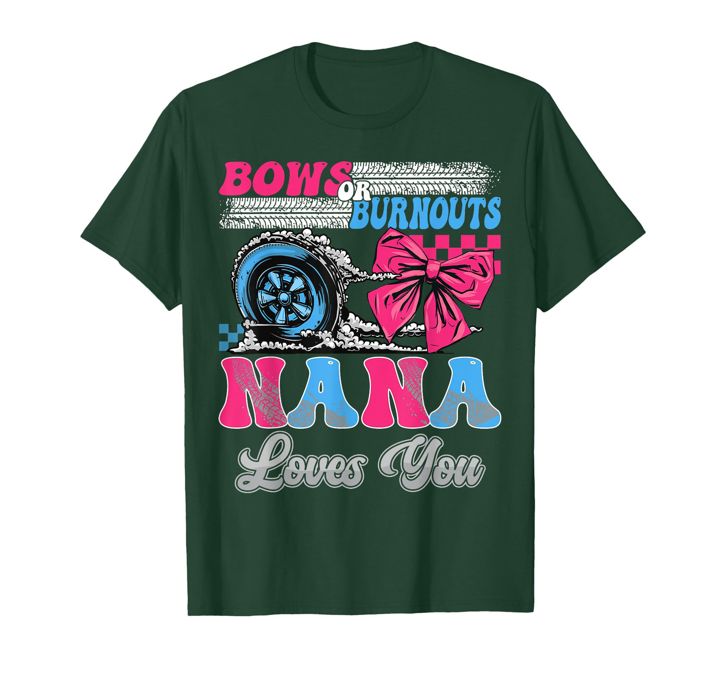 Burnouts or Bows Nana Loves You Gender Reveal Party T-Shirt