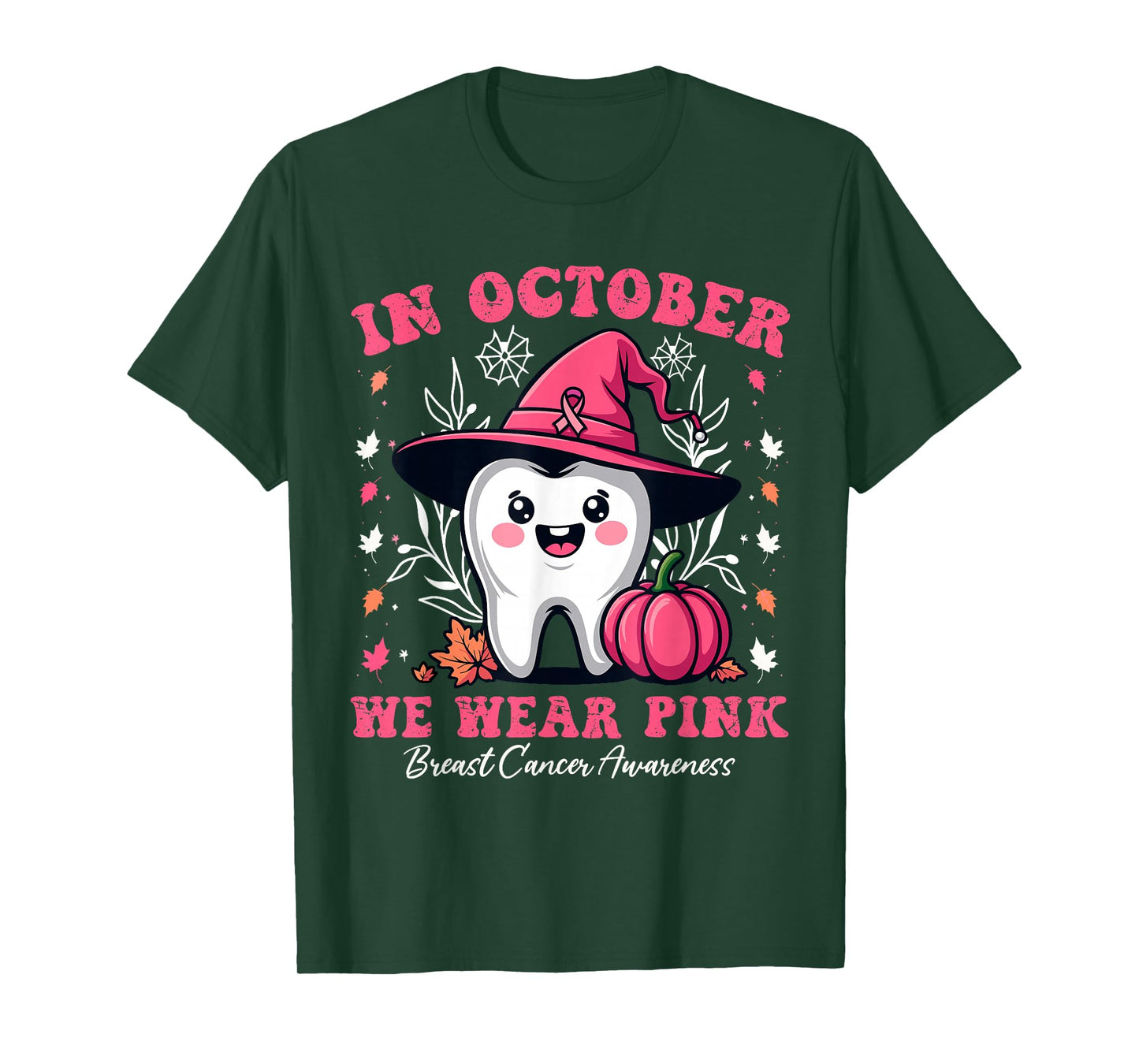 In October we Wear Pink Tooth Dental Breast Cancer Awareness T-Shirt