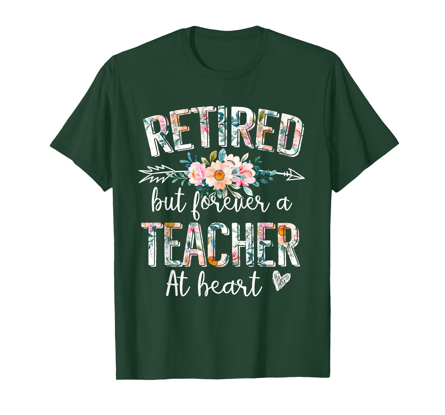 Retired But Forever A Teacher At Heart - Teacher Retirement T-Shirt