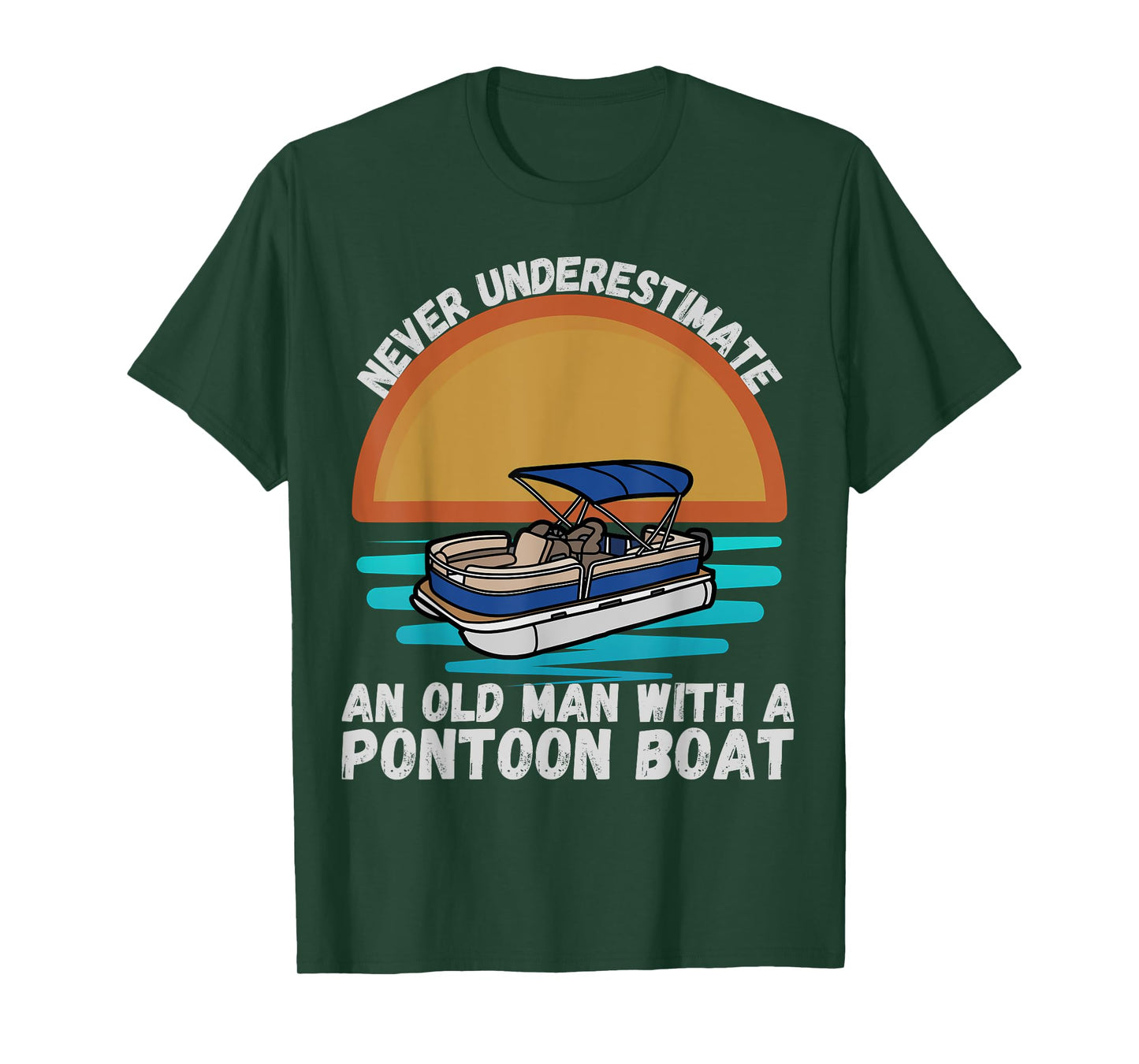 Never Underestimate An Old Man With A Pontoon Boat Boating T-Shirt