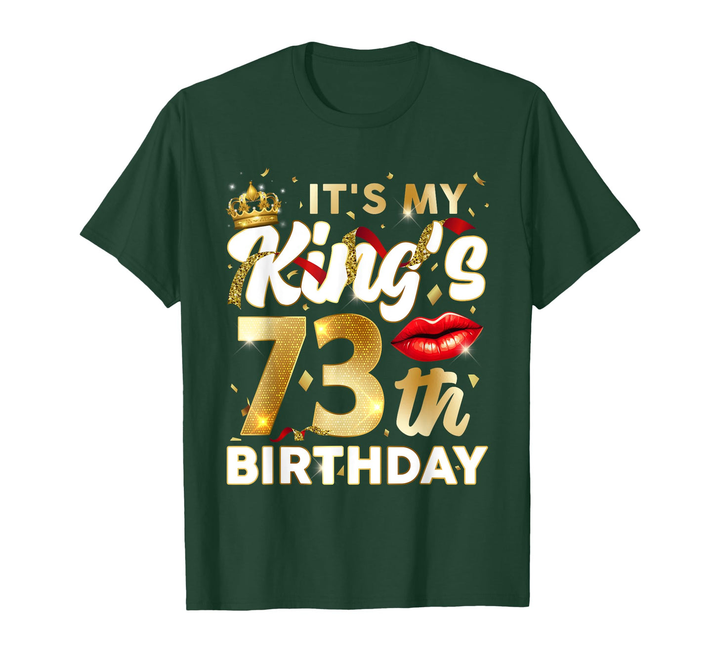 Its My King's 73th Birthday Gifts 73 Years Old 73 BDay Men T-Shirt