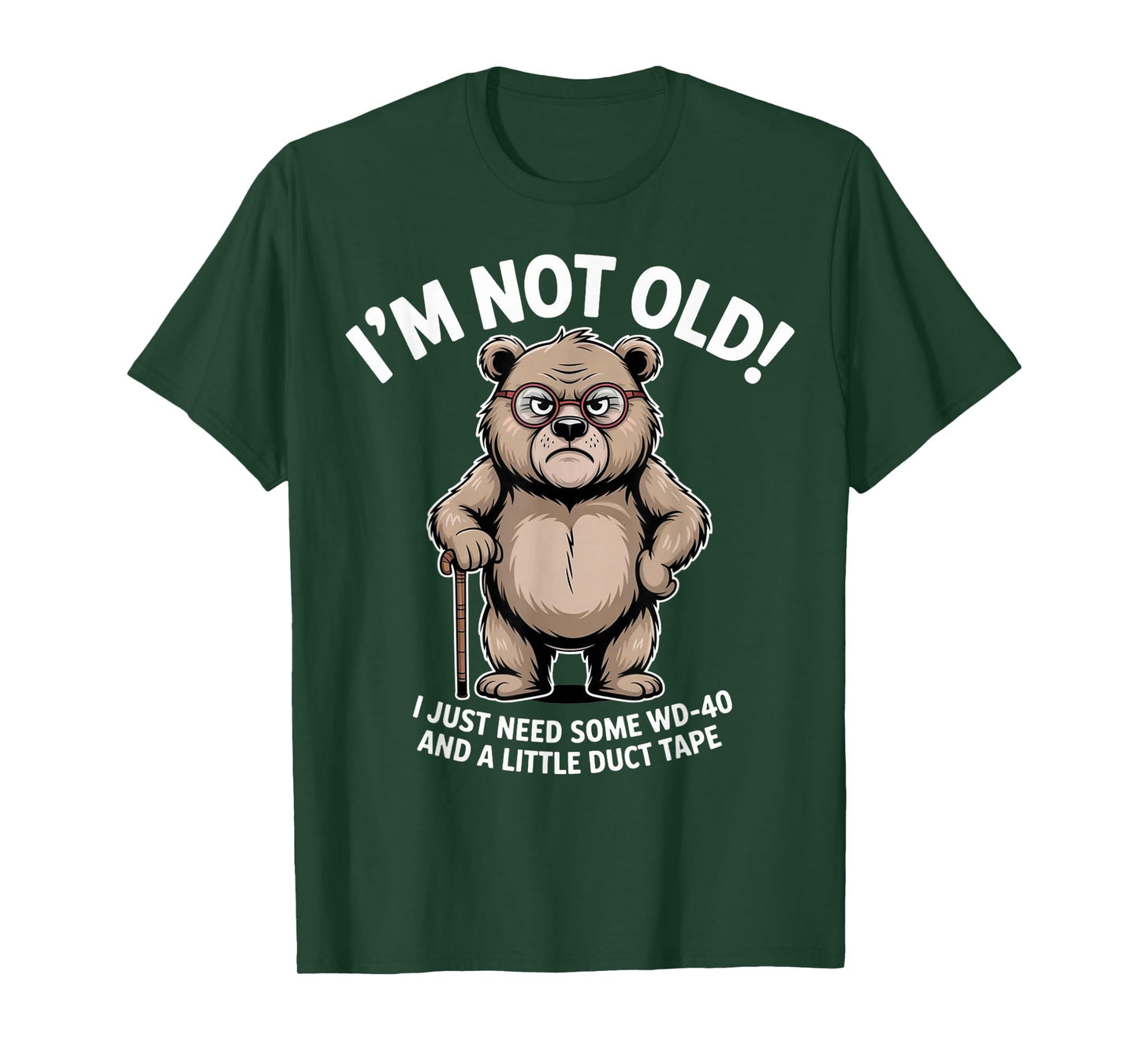 Grumpy Bear I’m Not Old Just Need WD-40 and Duct Tape T-Shirt