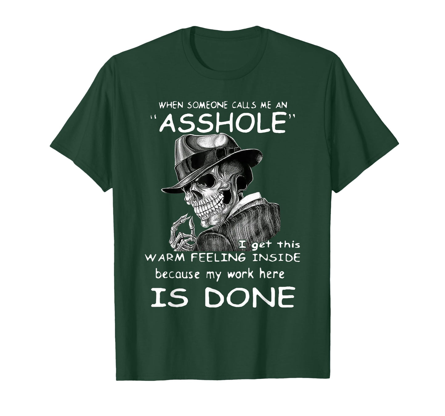 When Someone Calls Me An Asshole I Get This Warm Feeling T-Shirt