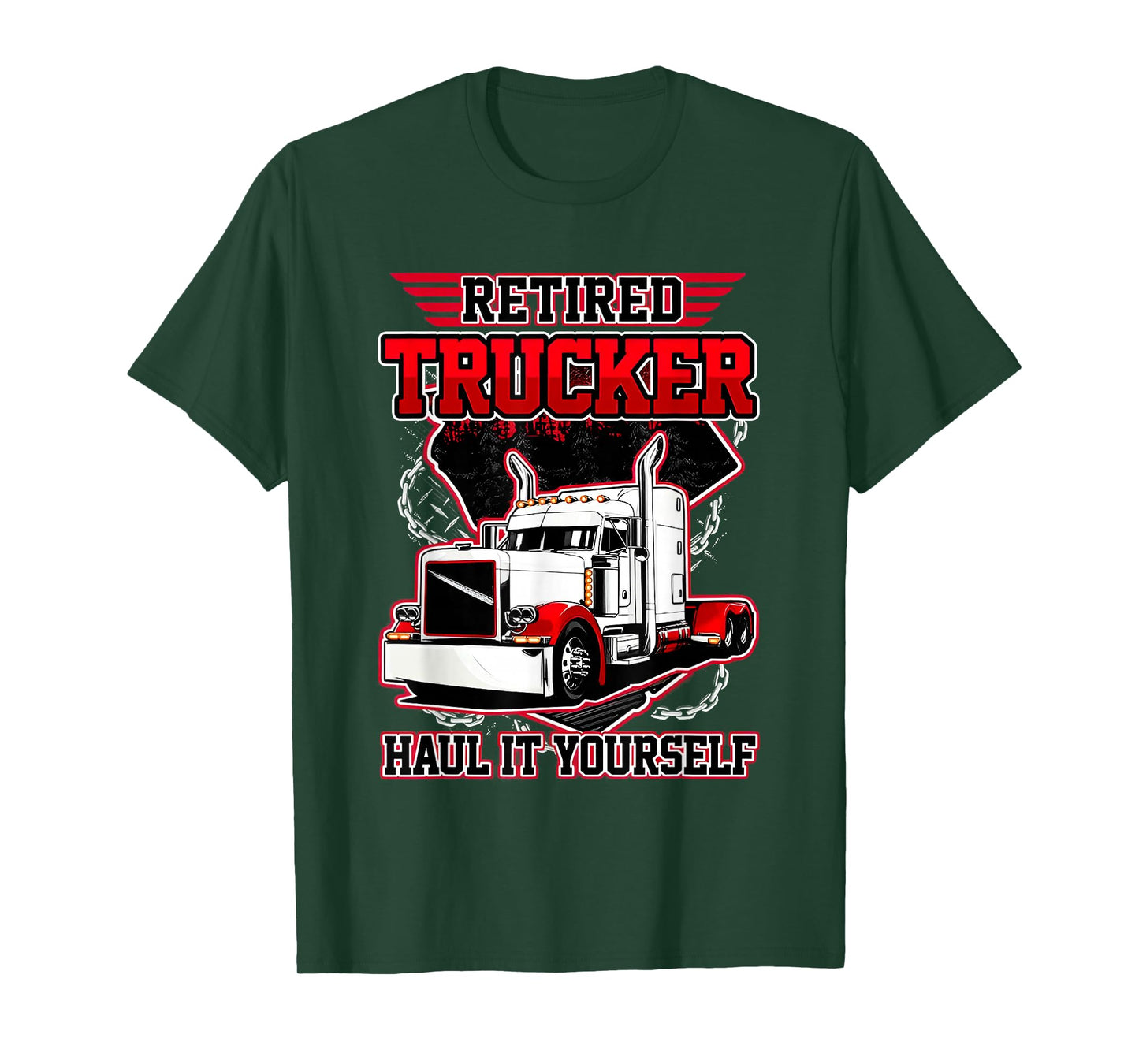 Retired Trucker haul it Yourself T-Shirt