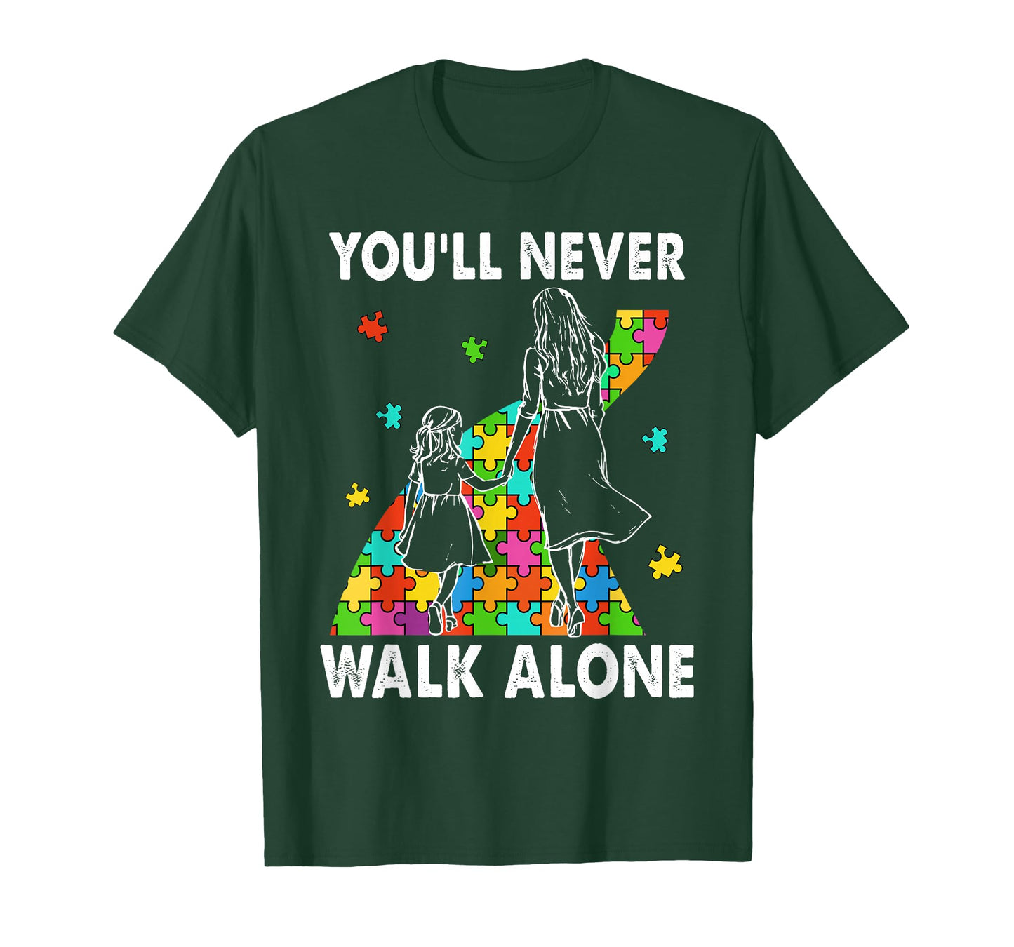 Autism Mom You Will Never Walk-Alone Support Autism Daughter T-Shirt