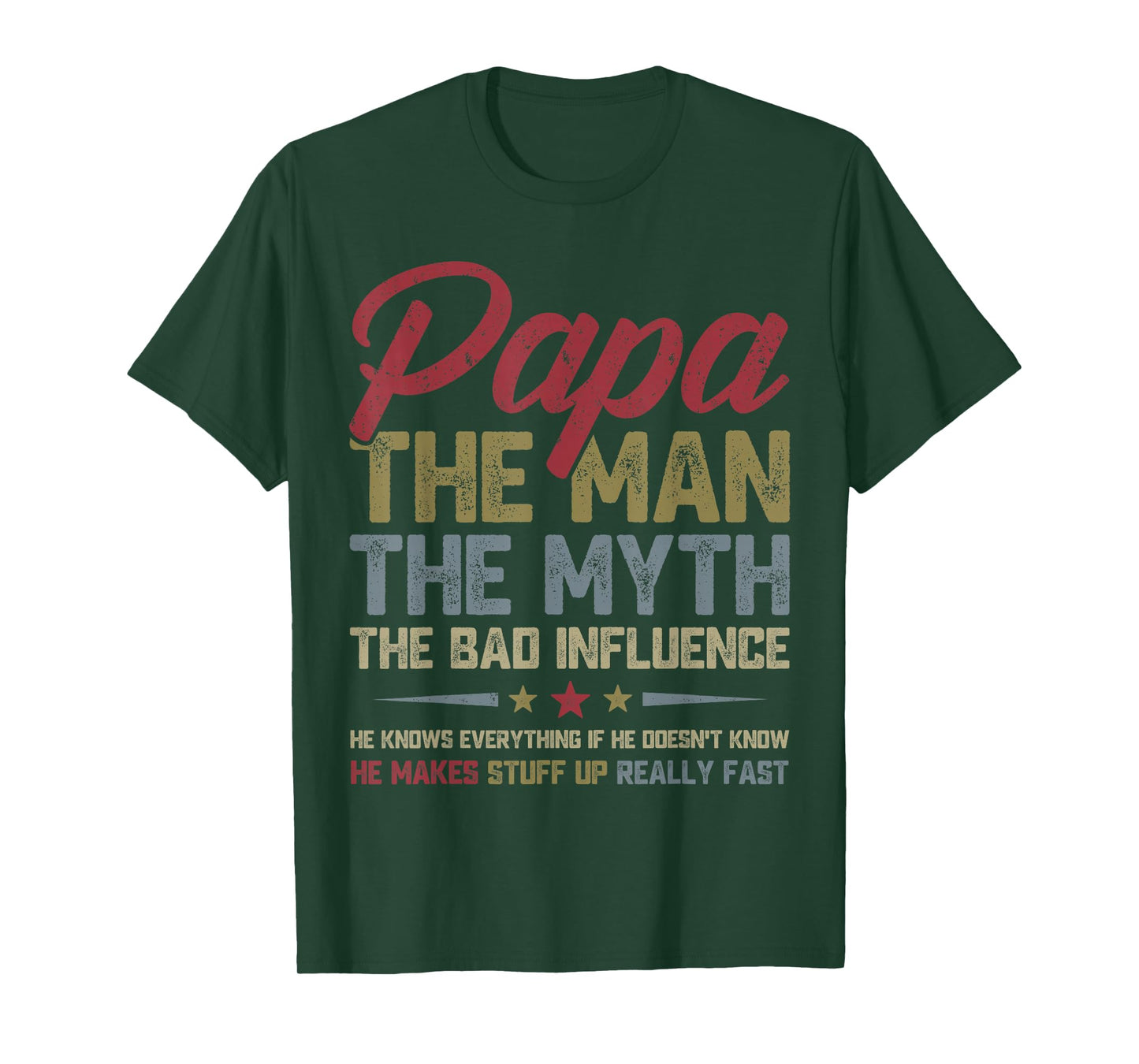 Papa The Man The Myth The Bad Influence Funny Father's Day T-Shirt