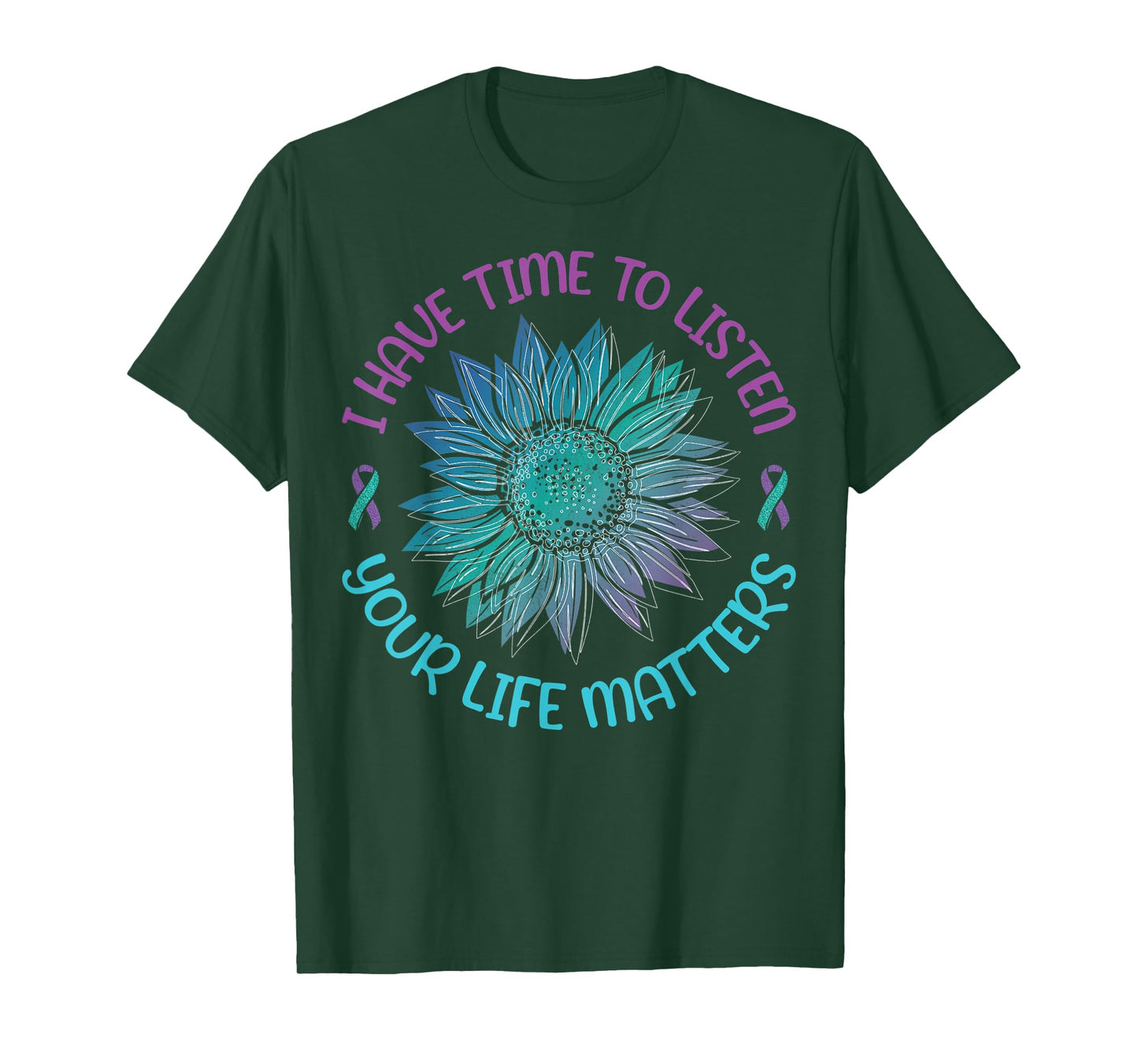 I Have Time To Listen Your Life Matters Suicide Awareness T-Shirt