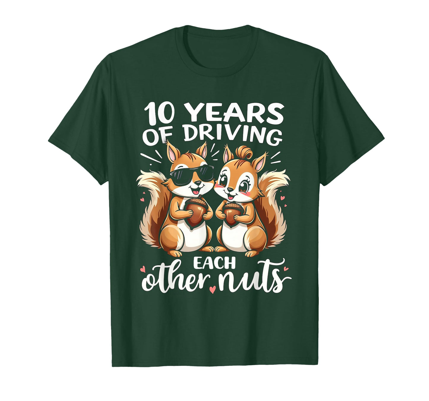 10 Years Of Driving Each Other Nuts Funny Couple Anniversary T-Shirt