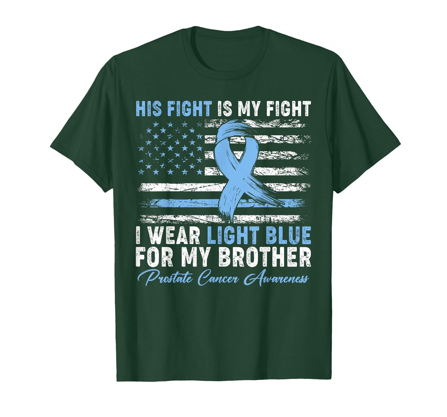 I Wear Light Blue For My Brother Prostate Cancer Awareness T-Shirt