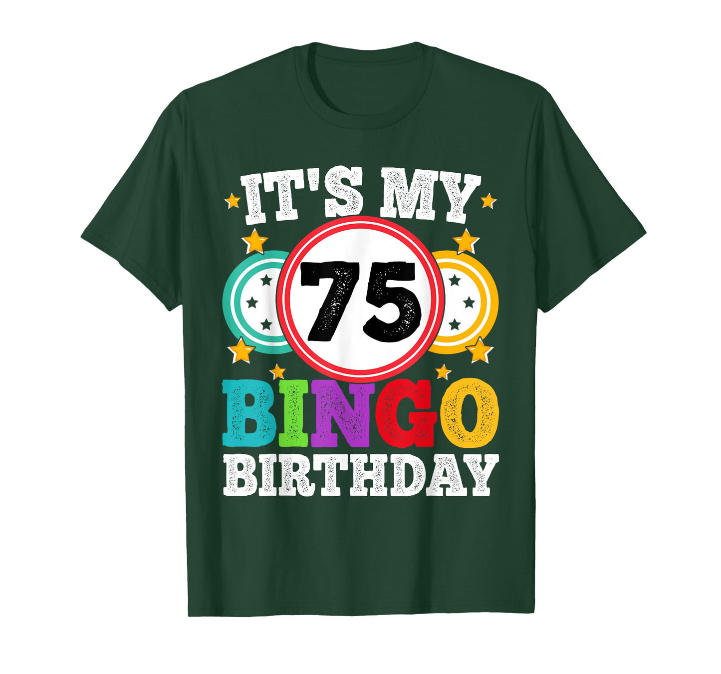 Bingo 75th Birthday Its My 75 Bingo Birthday Men Women Funny T-Shirt