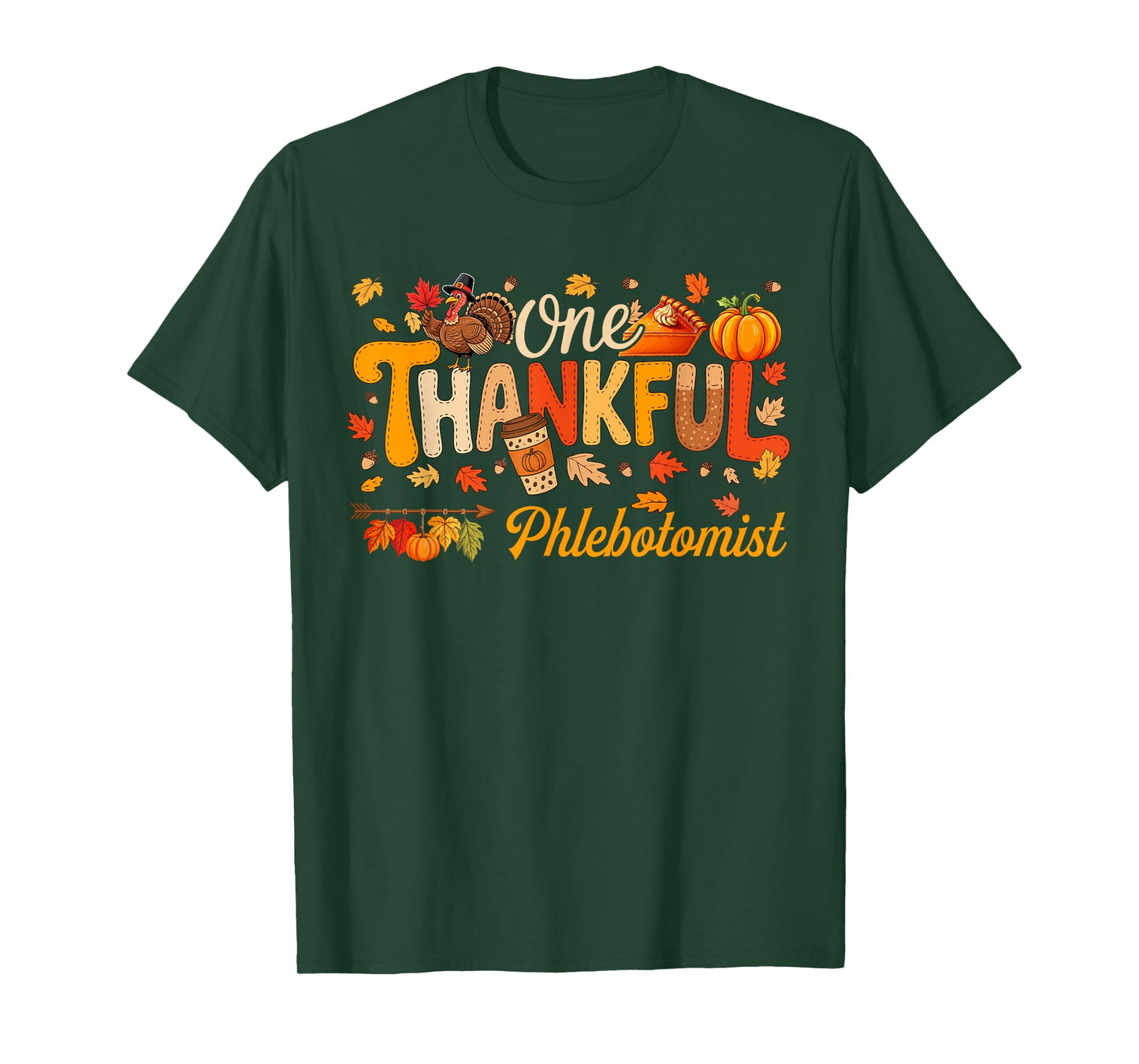 One Thankful Phlebotomist Thanksgiving Fall Turkey Proud Job T-Shirt