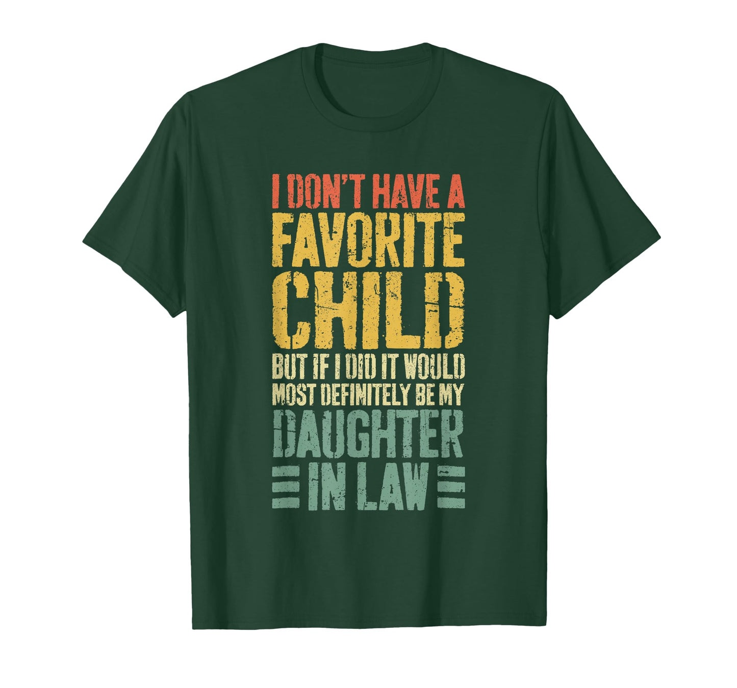 I Don't Have A Favorite Child Daughter In Law Shirt T-Shirt
