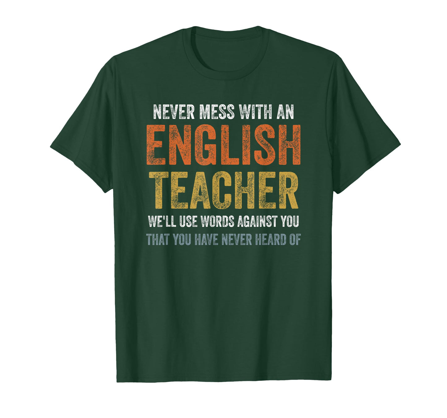 never mess with an english teacher T-Shirt