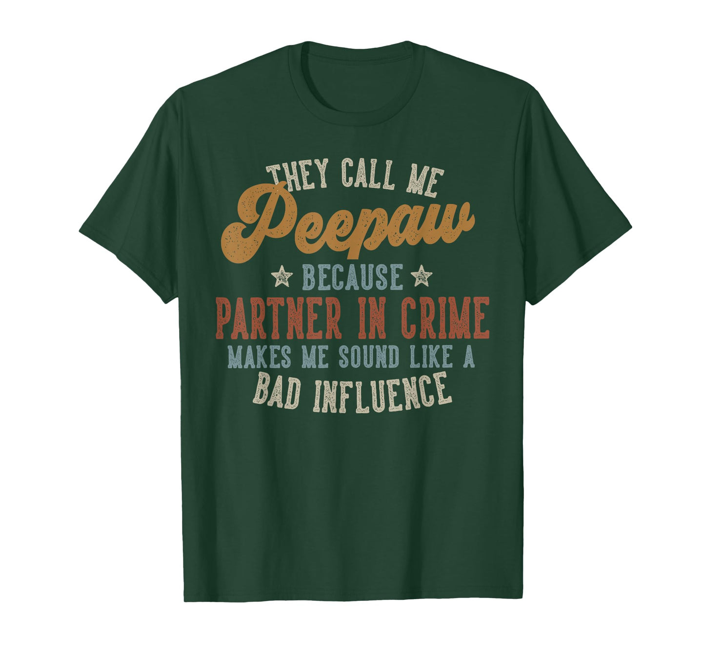 They Call Me Peepaw Funny Father's Day Peepaw T-Shirt