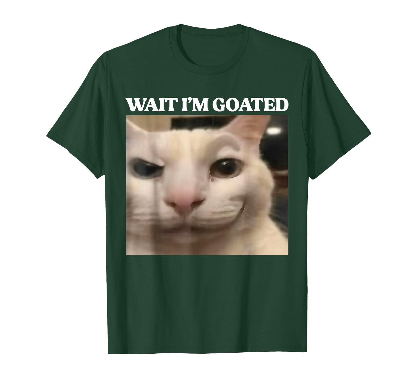 Wait I'm Goated Cat Silly Funny Cat Meme Men Women Graphic T-Shirt