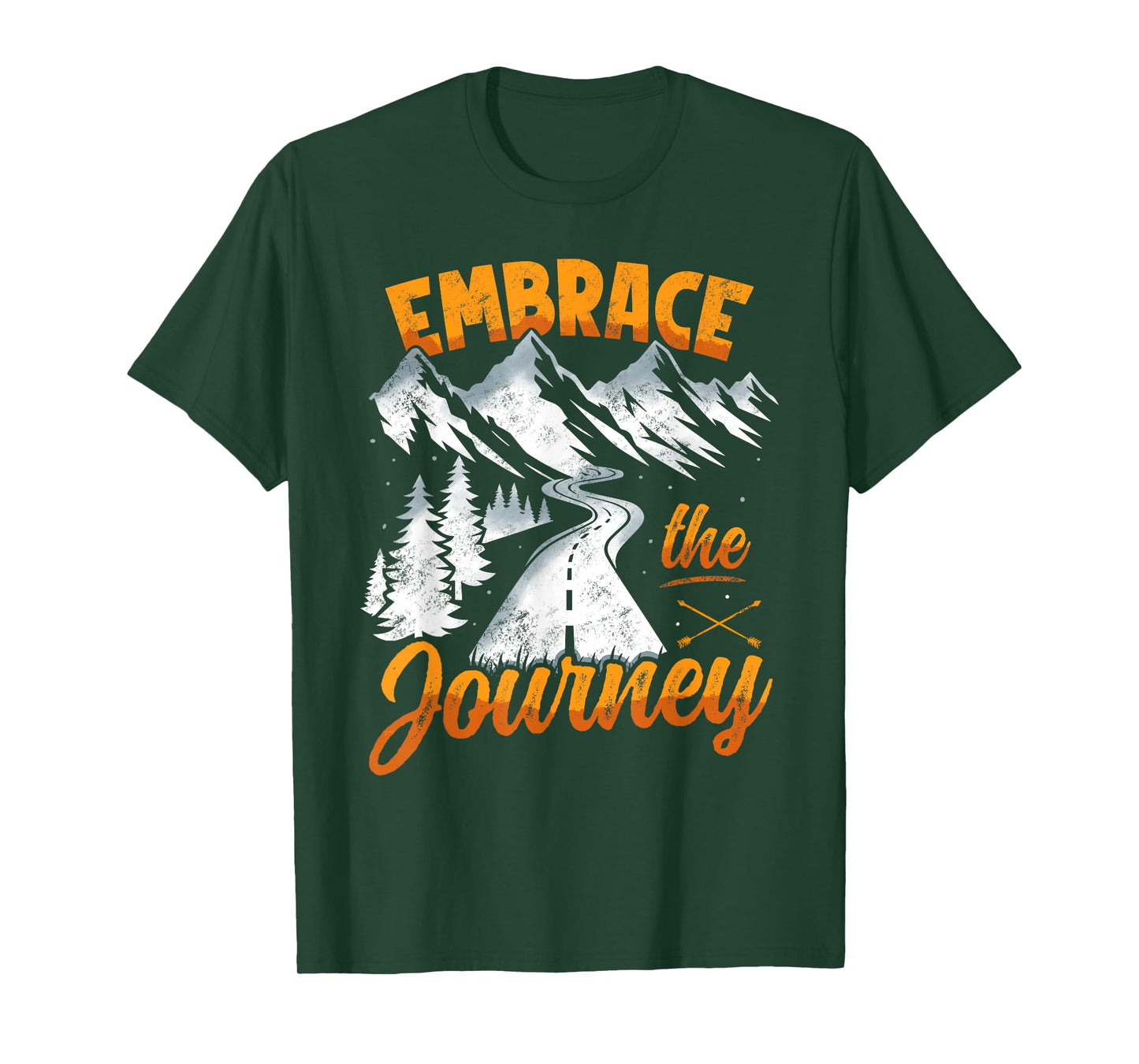 Embrace the journey - inspirational quote motivation T-Shirt