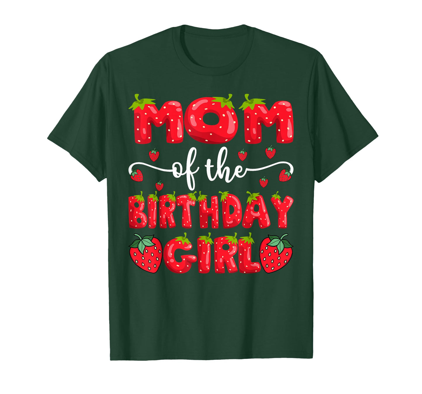 Mom Of The Birthday Girl Strawberry Family Matching T-Shirt
