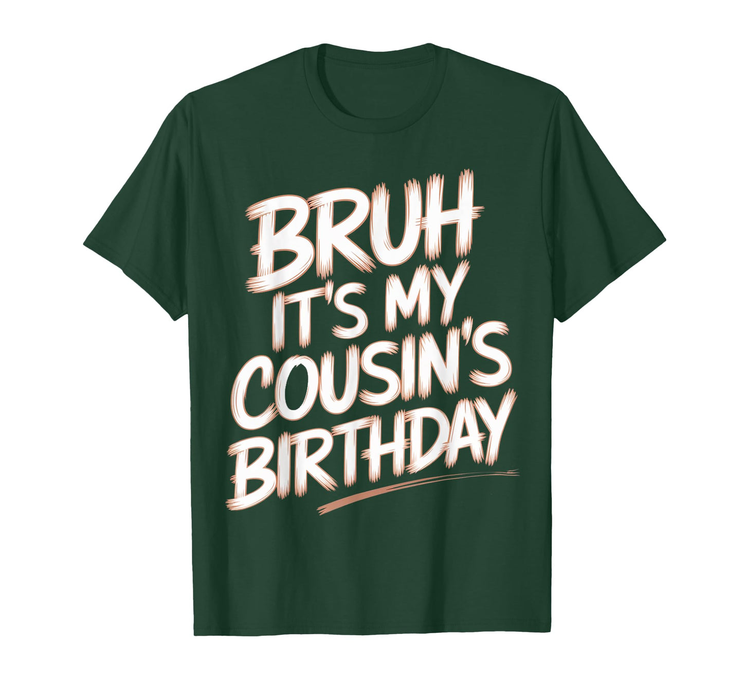Bruh It's My Cousin's Birthday For Matching Family Birthday T-Shirt