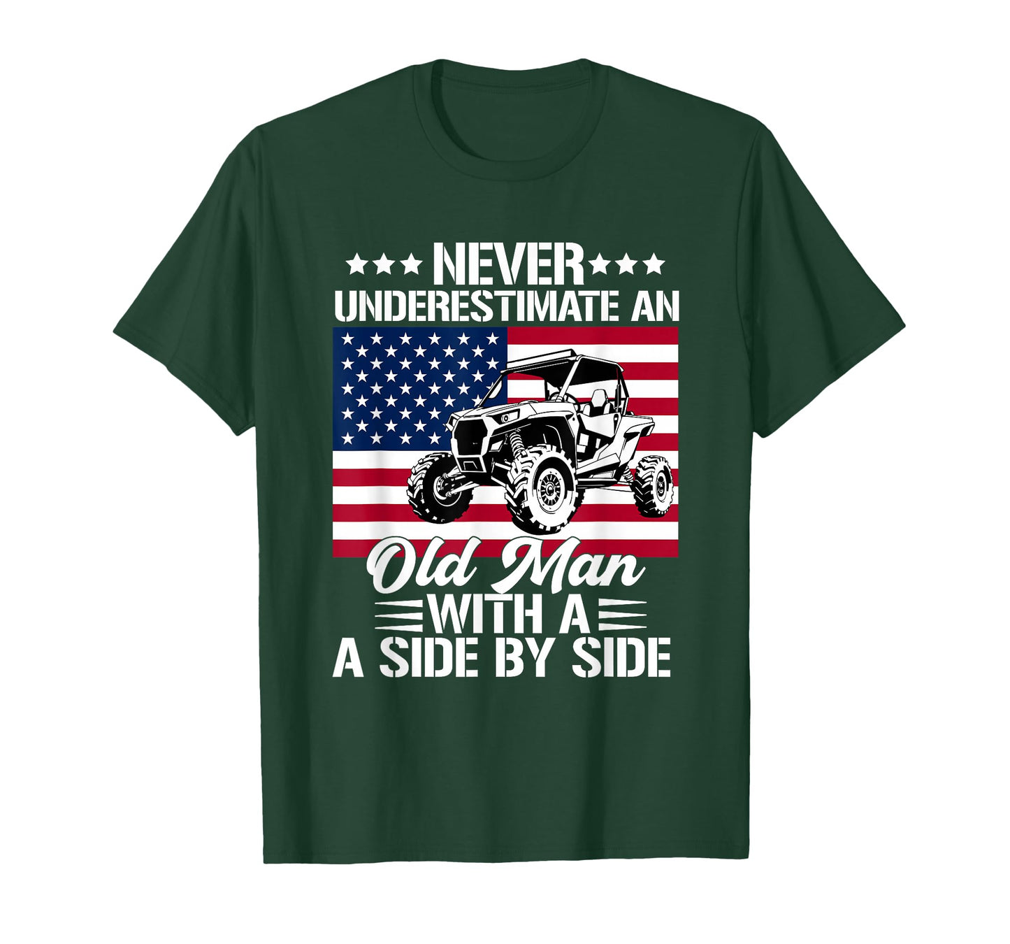 never underestimate an old man with a side by side UTV T-Shirt