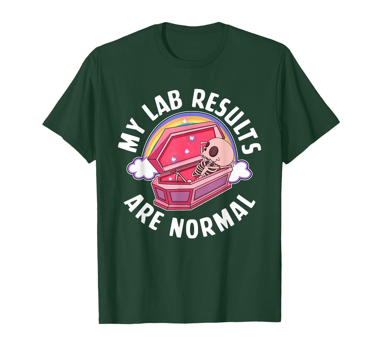 My Lab Results are Normal T-Shirt