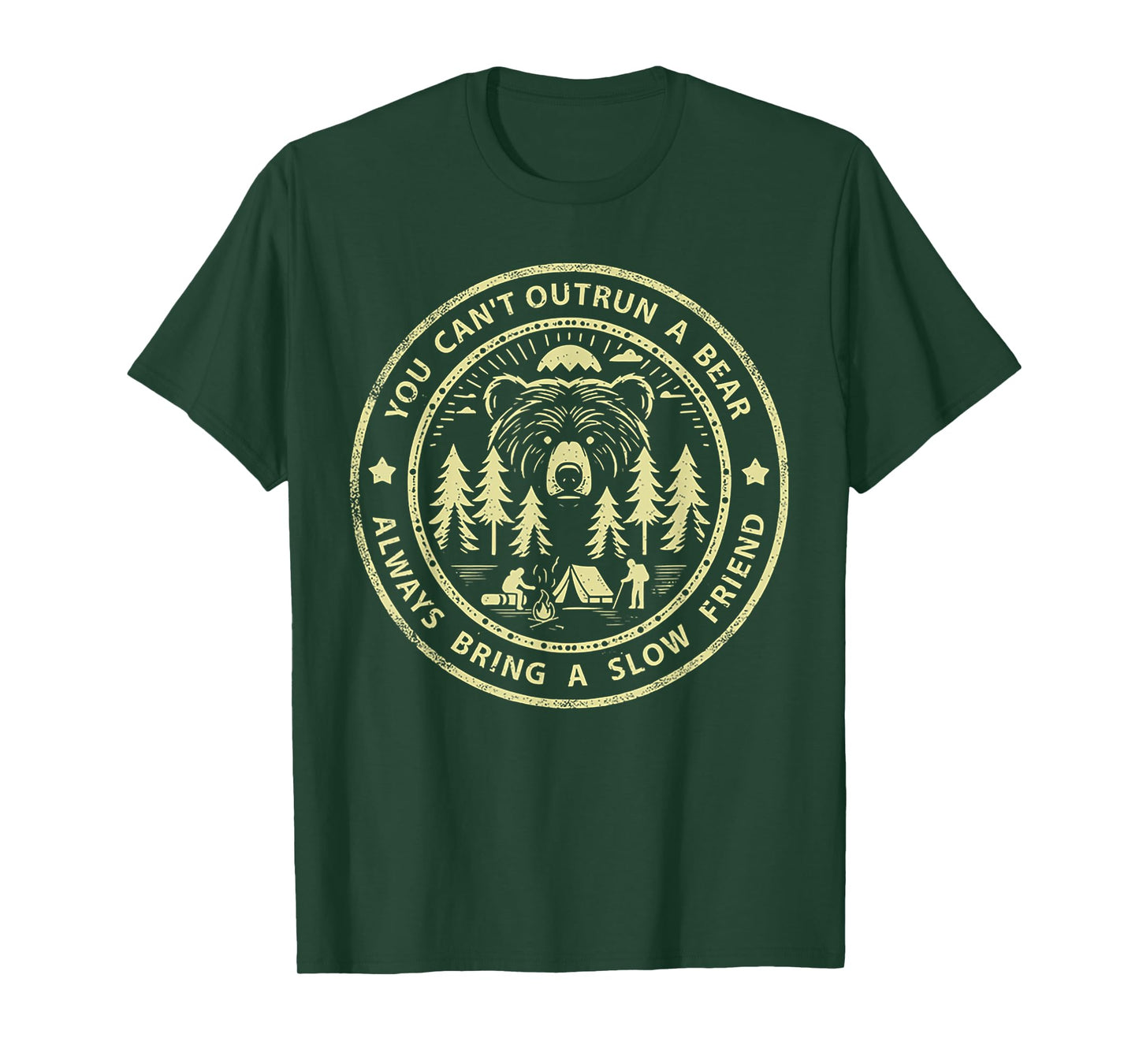 You Can't Outrun A Bear Always Bring A Slow Friend T-Shirt