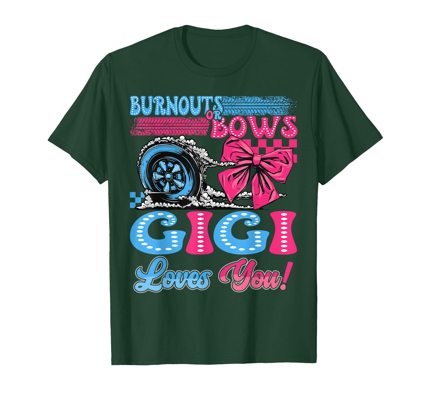 Burnouts or Bows Gigi Loves You Gender Reveal Party T-Shirt