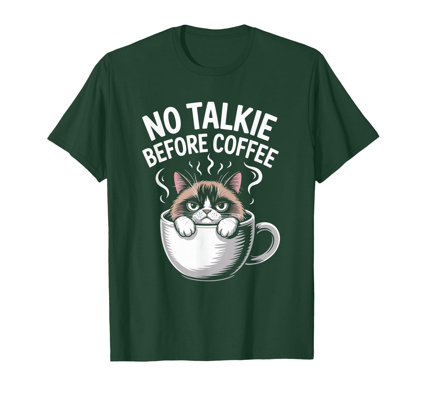 No Talkie Before Coffee Cat Mug Humor Joke Funny Women Men T-Shirt