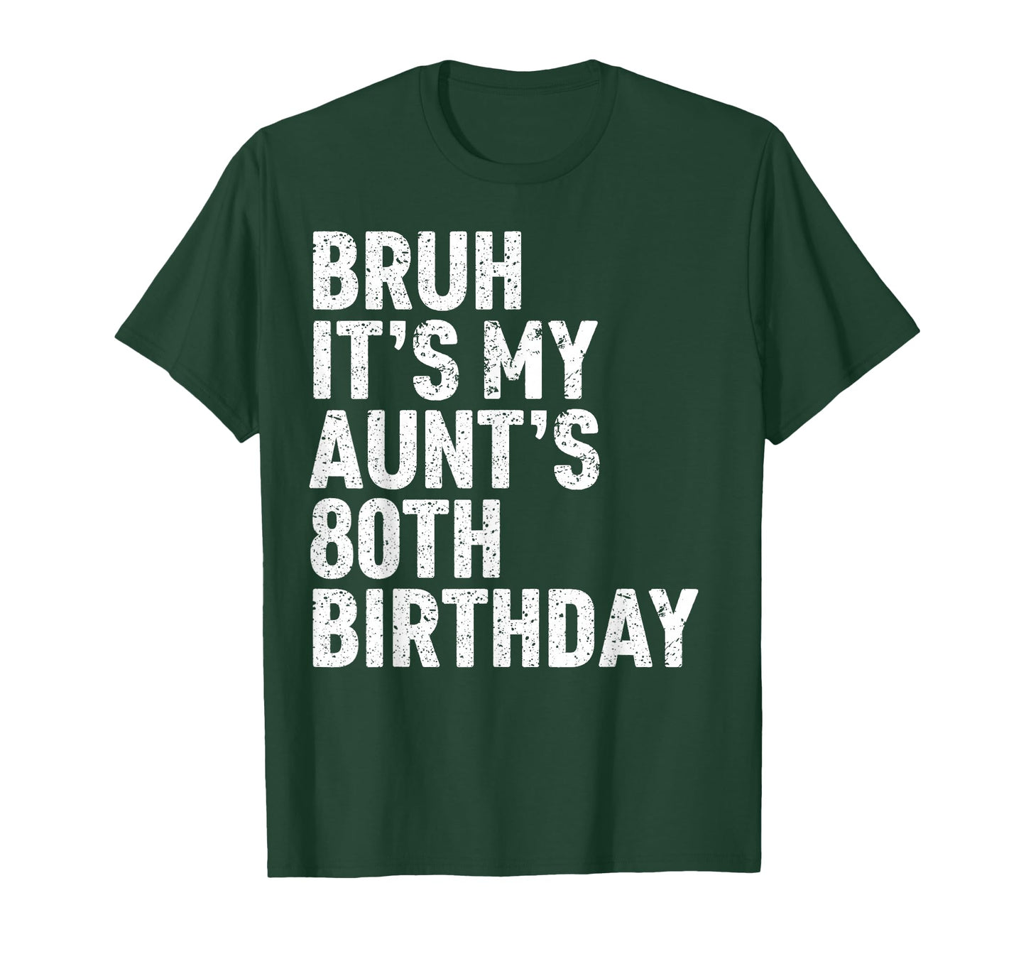 Bruh It's My Aunt's 80th Birthday Queen 80 Year Old Funny T-Shirt
