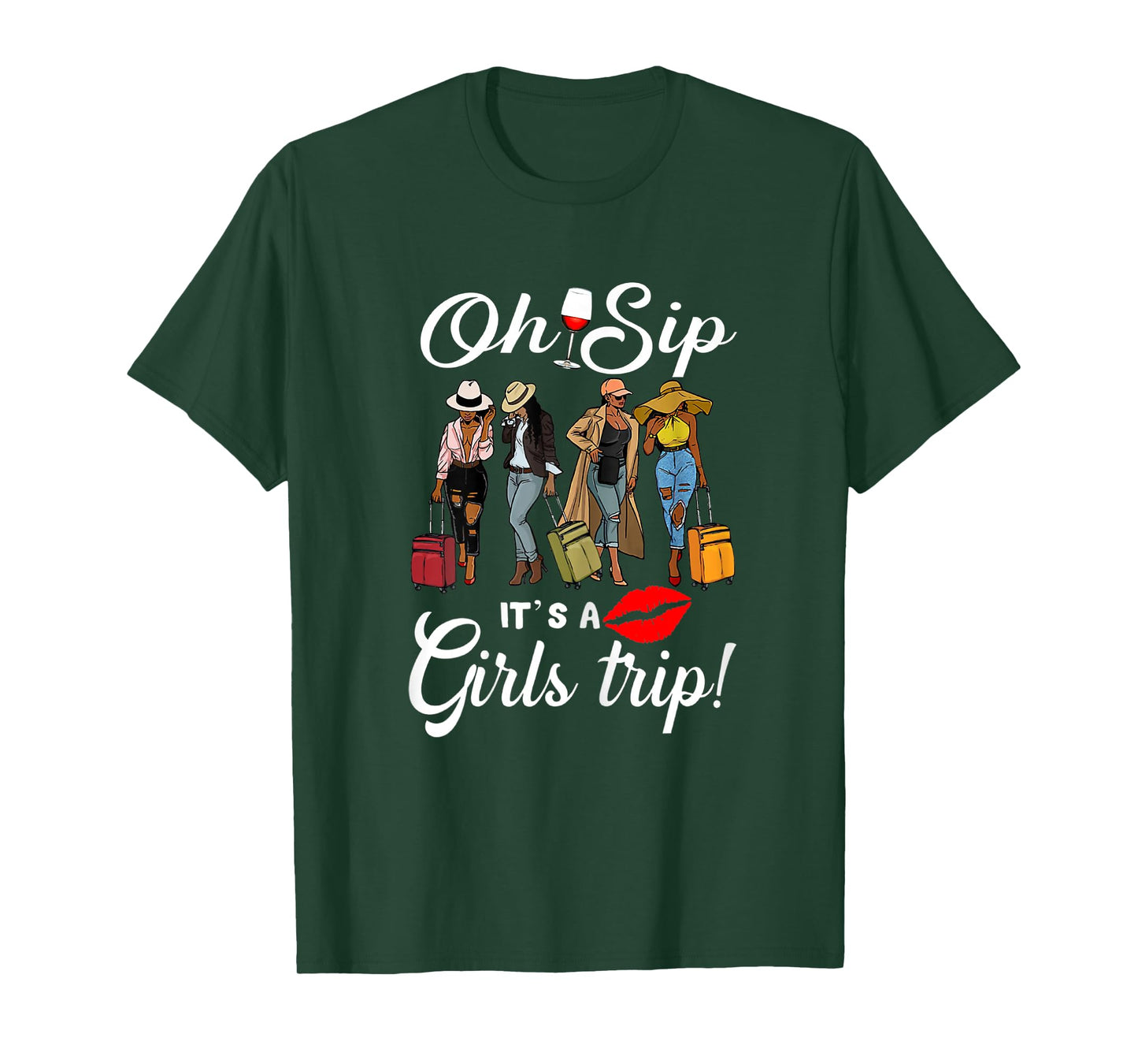 Oh Sip It's A Girls Trip Funny Wine Party Black Women Queen T-Shirt