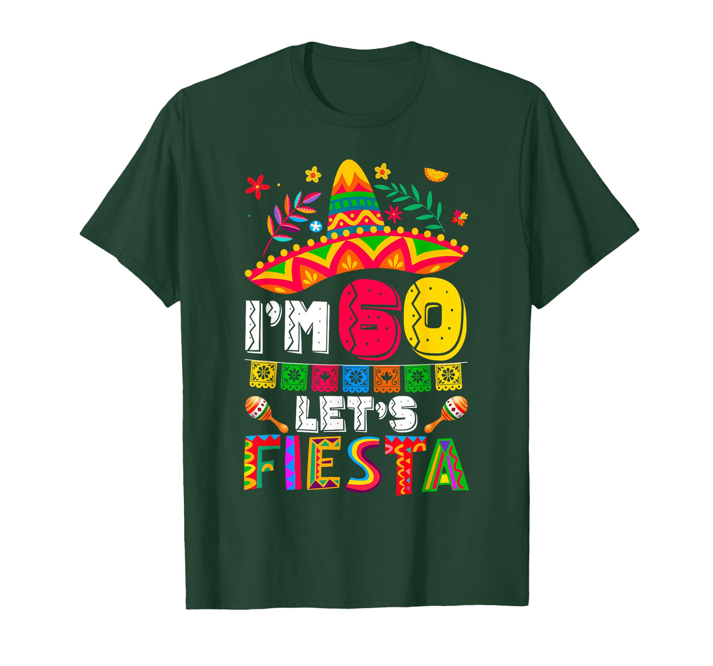 I'm 60 Years Old Let's Fiesta 60th Birthday Mexico 5 de Mayo T-Shirt