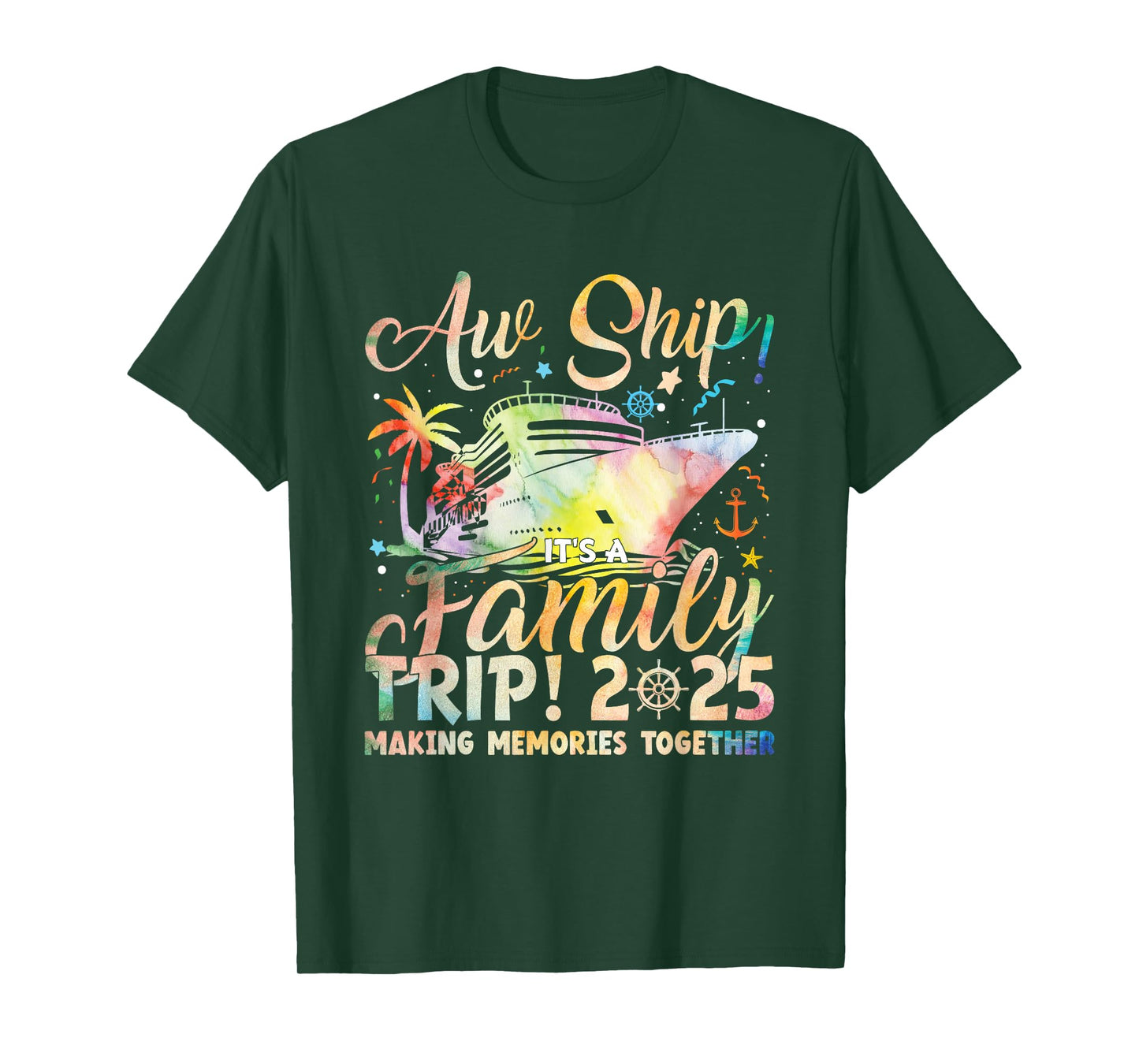Aw Ship It's A Family Trip 2025 Family Matching Cruise Trip T-Shirt