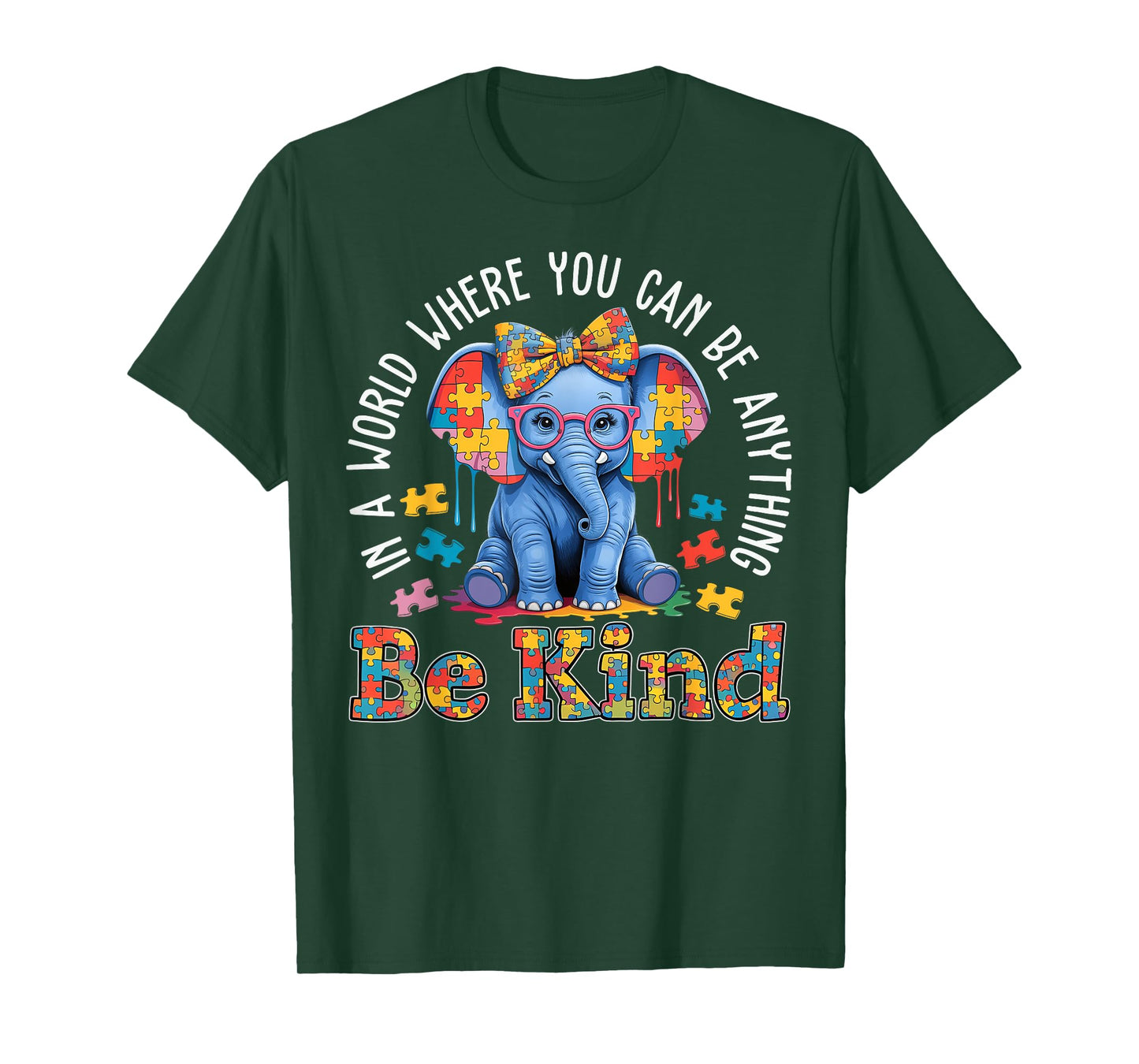 Autism Elephant In A World Where You Can Be Anything Be Kind T-Shirt