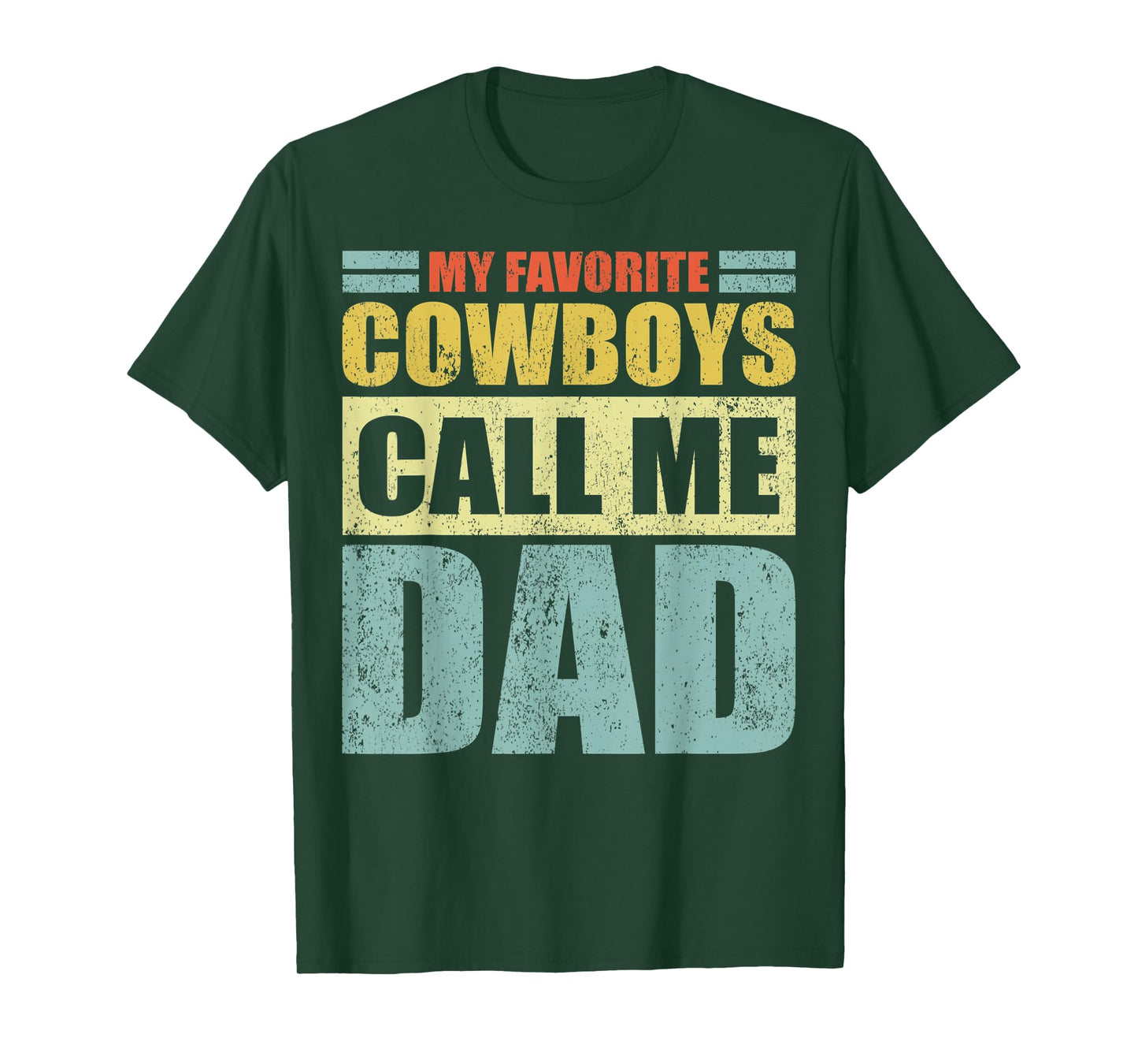 Mens Funny My Favorite Cowboys Calls Me Dad Father's Day T-Shirt