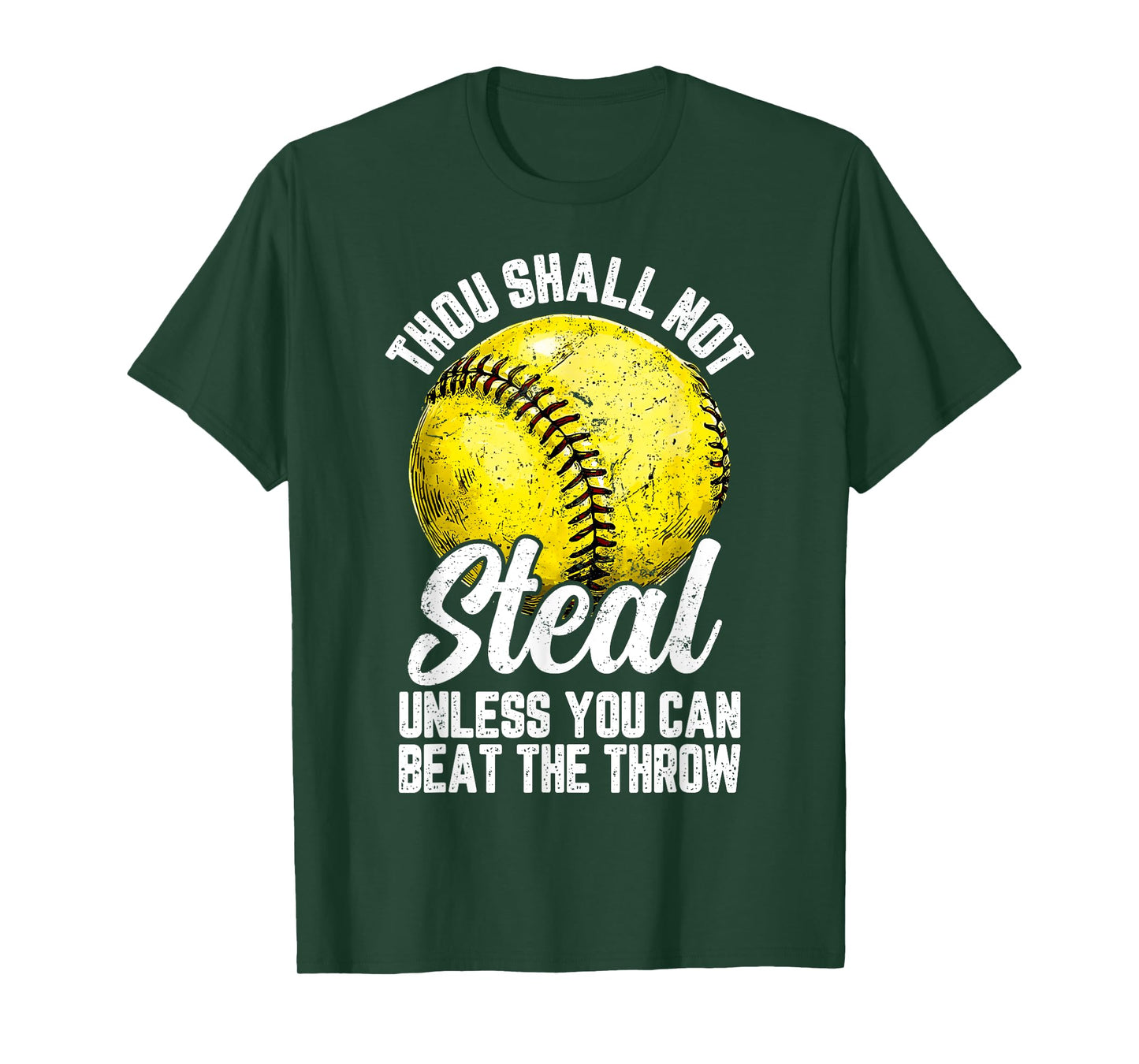 Softball Thou Shall Not Steal Unless You Can Beat The Throw T-Shirt
