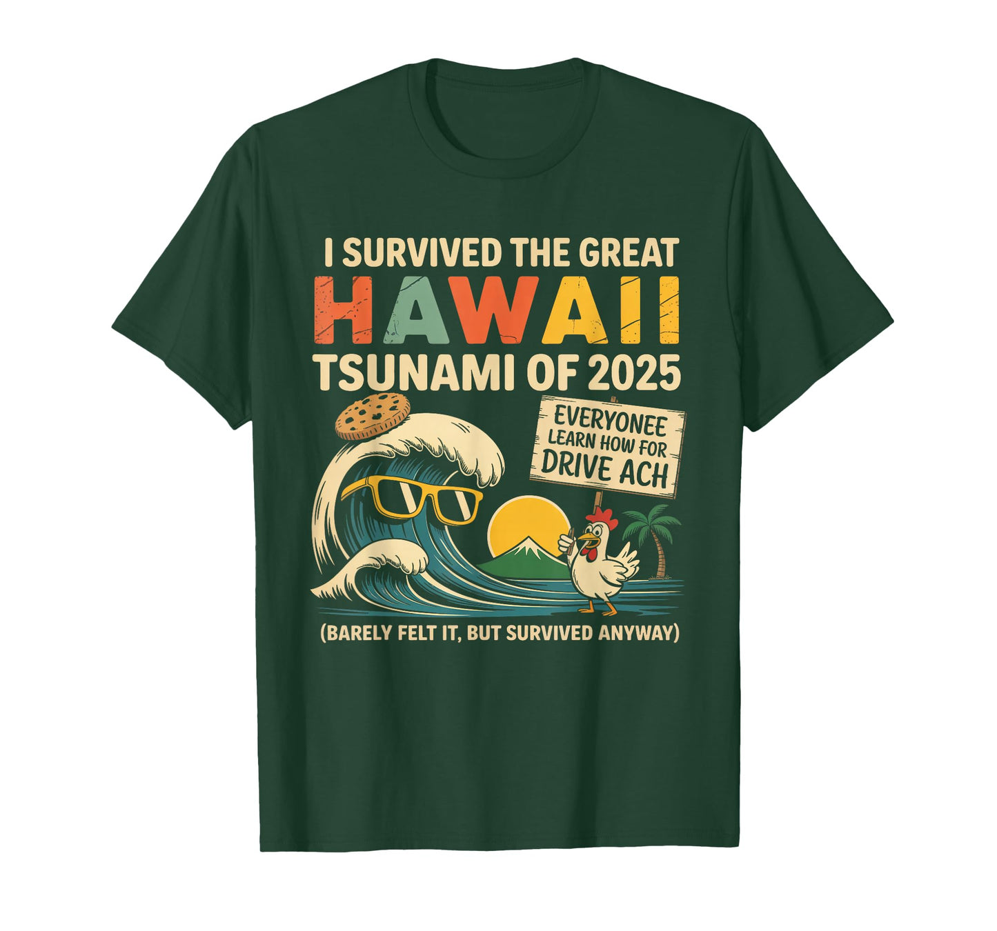 I Survived The Great Hawaii Tsunami of 2025 Everyone Learn T-Shirt