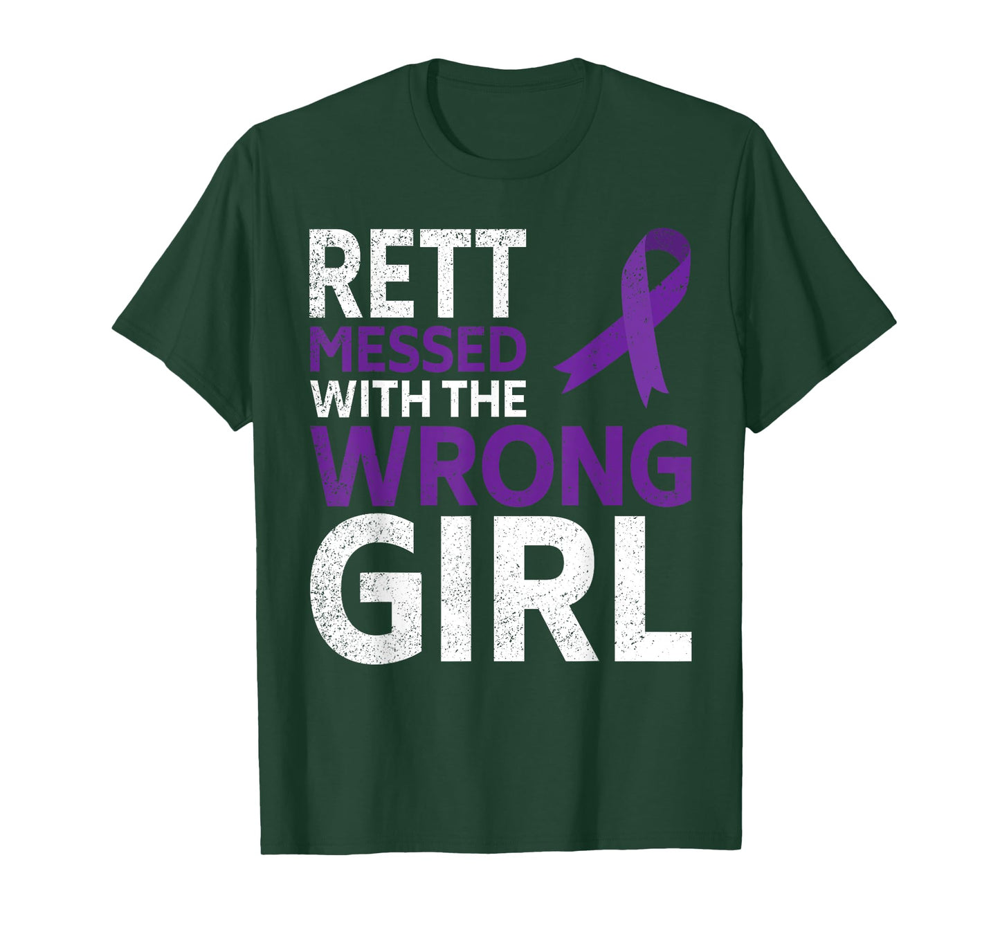 Rett Syndrome Messed With The Wrong Girl Awareness Ribbon T-Shirt