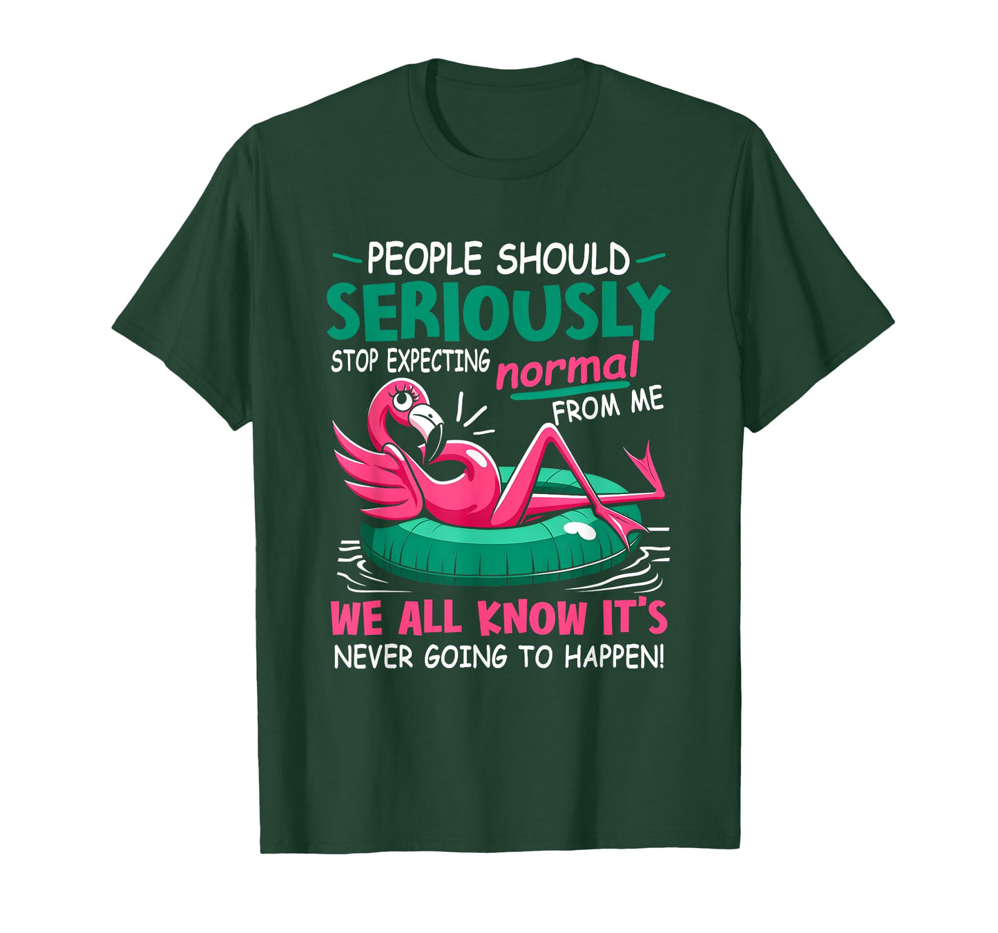 People Should Stop Expecting Normal From Me Funny Flamingo T-Shirt