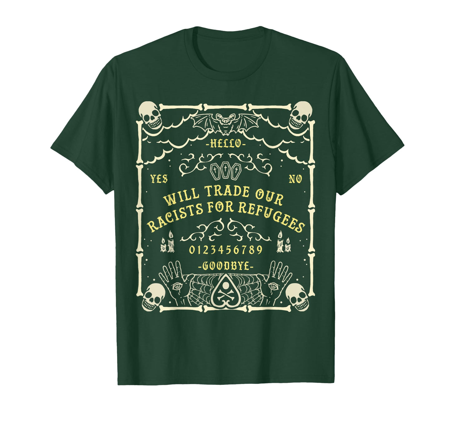 Will Trade Our Racists For Refugees T-Shirt